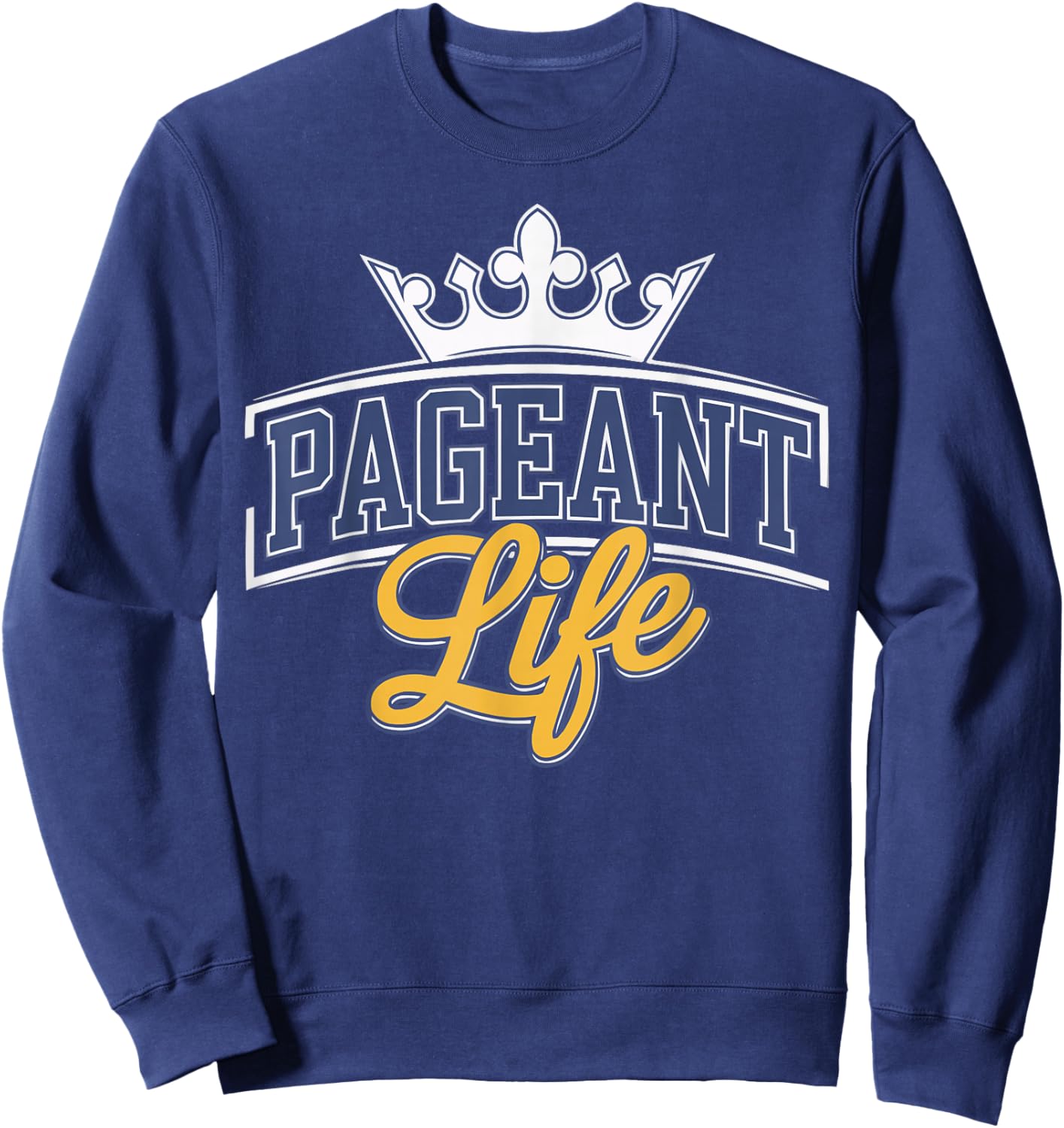 Pageant Mom Pageantry Pageant Contest Beauty Queen Sweatshirt - Sweatshirt | Navy