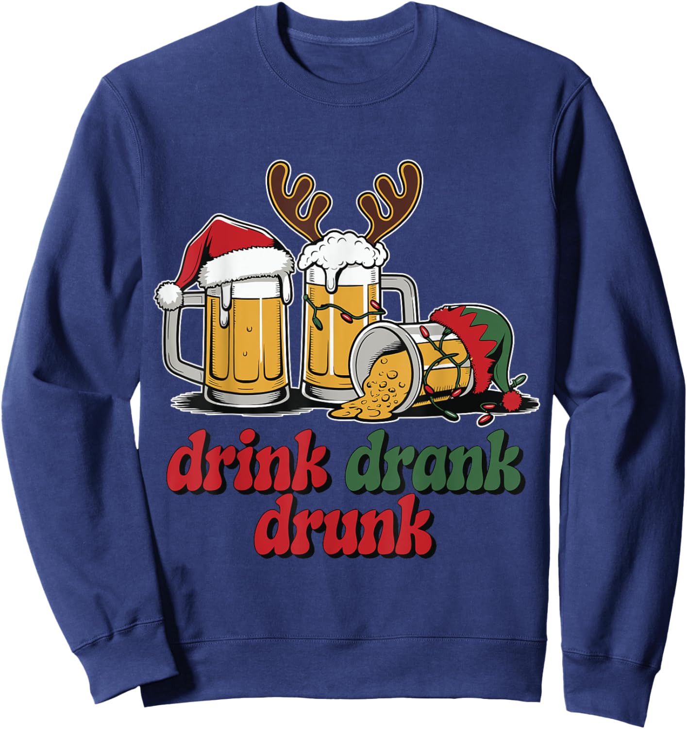 Drink Drank Drunk Christmas Beer Sweatshirt - Sweatshirt | Navy