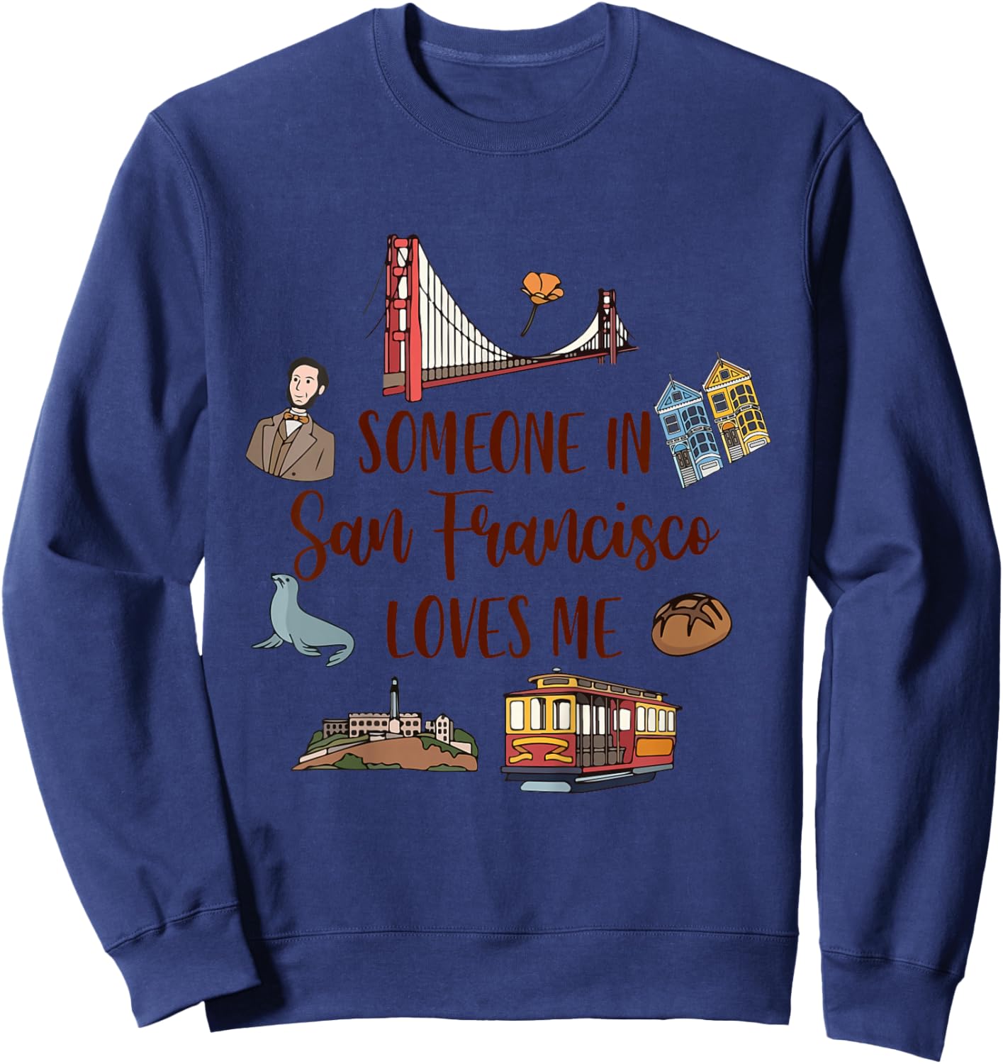 San Francisco Baby Travel Someone In San Francisco Loves Me Sweatshirt - Sweatshirt | Navy
