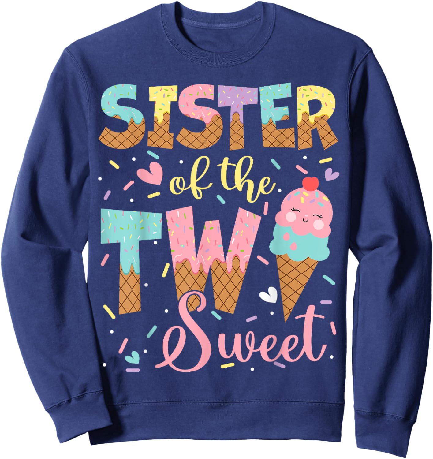 Sister Of The Two Sweet 2Nd Birthday Girl Ice Cream Sweatshirt - Sweatshirt | Navy