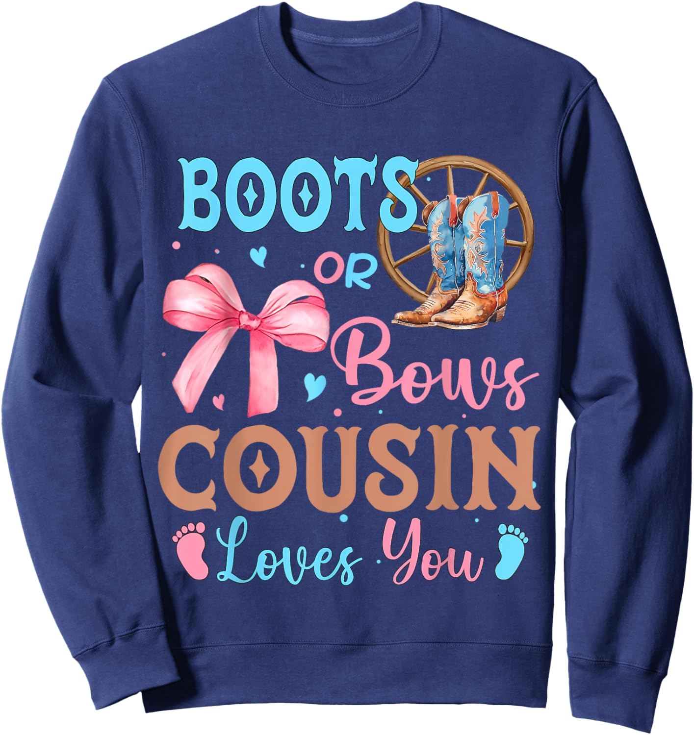 Boots or Bows Gender Reveal Decorations Cousin Loves You Sweatshirt - Sweatshirt | Navy