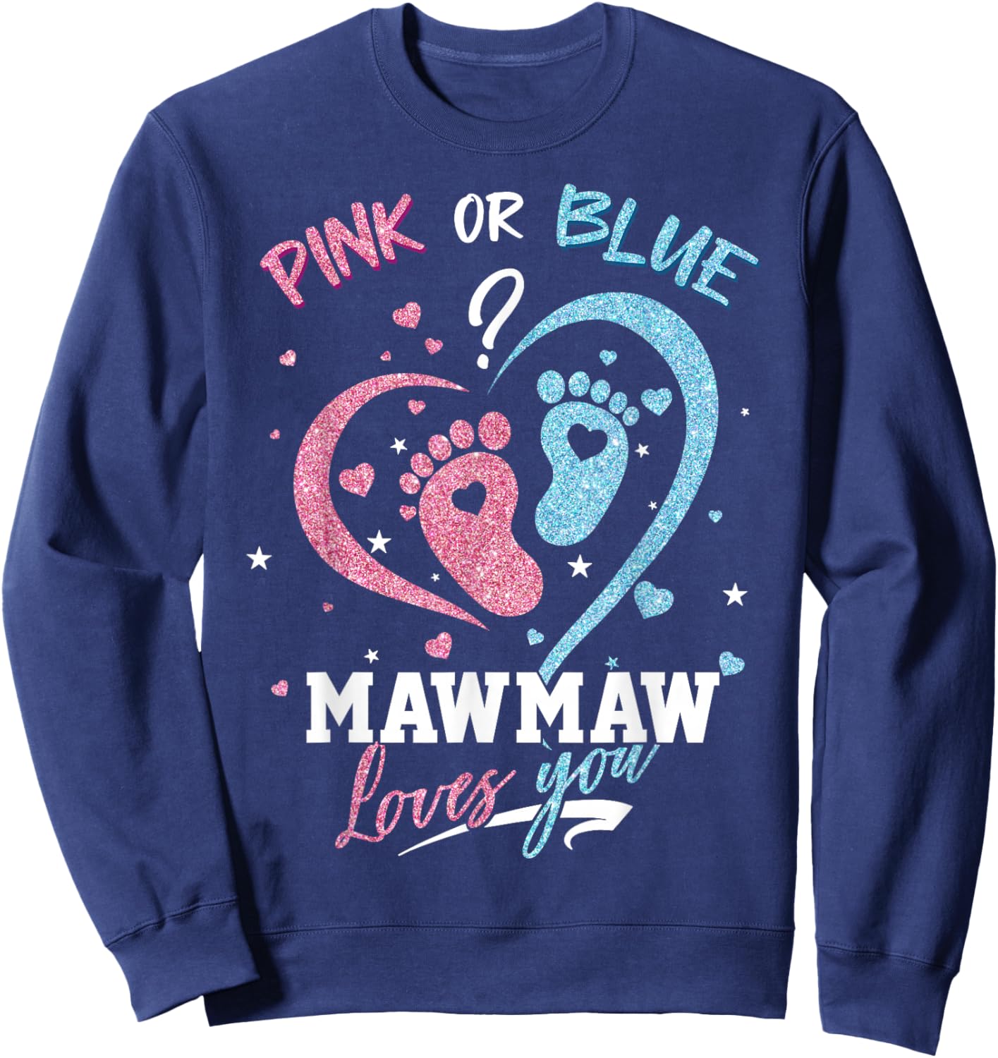 Pink Or Blue Mawmaw Loves You Gender Reveal Party Sweatshirt - Sweatshirt | Navy