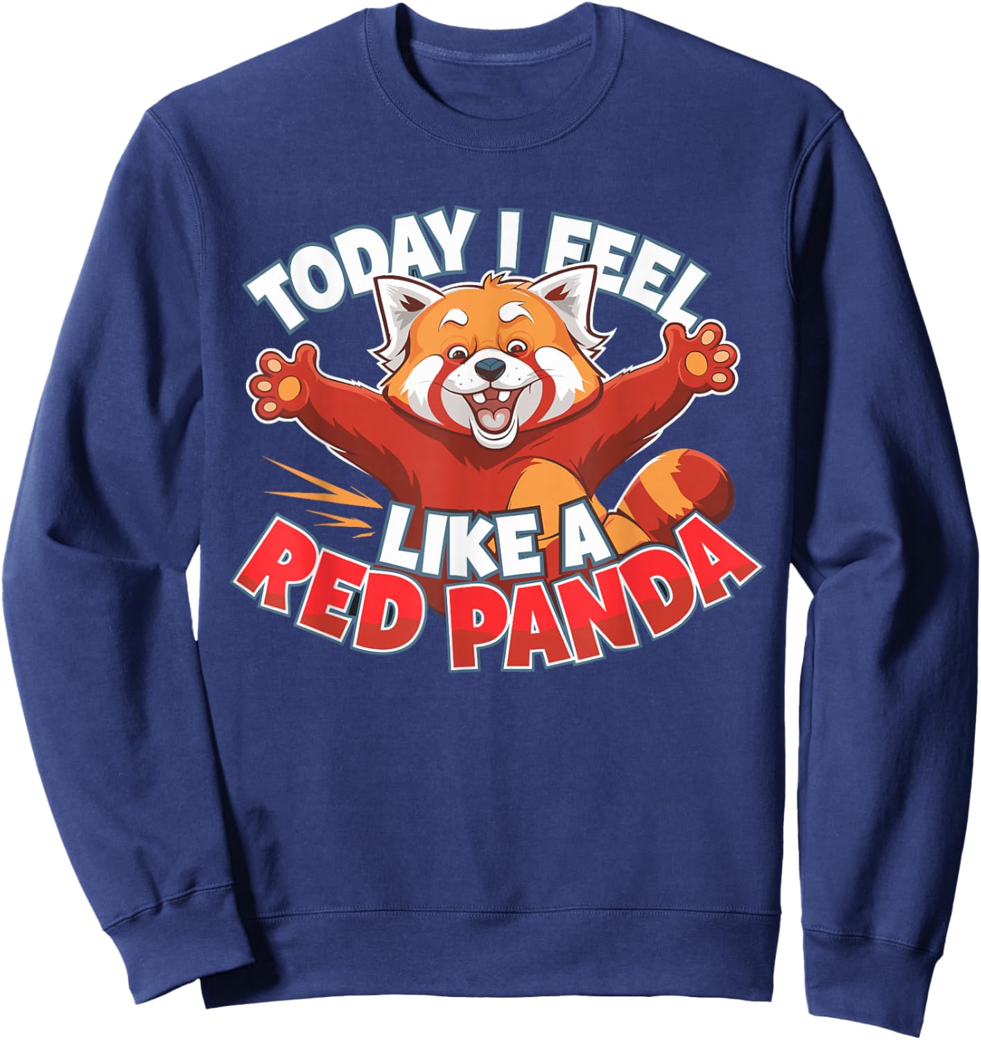 Today I feel like a Red Panda Design | Kids Red Panda Sweatshirt - Sweatshirt | Navy