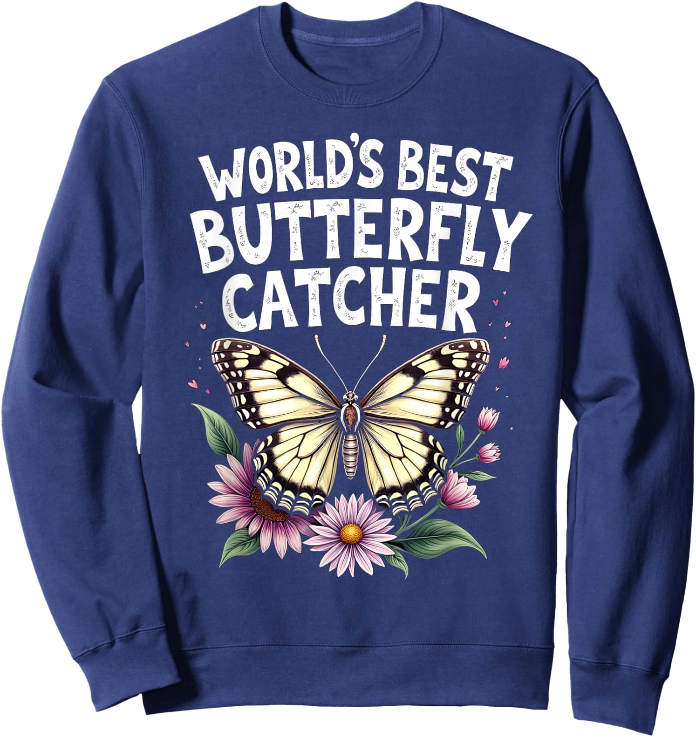 World's Best Butterfly Catcher Graphic Sweatshirt - Sweatshirt | Navy