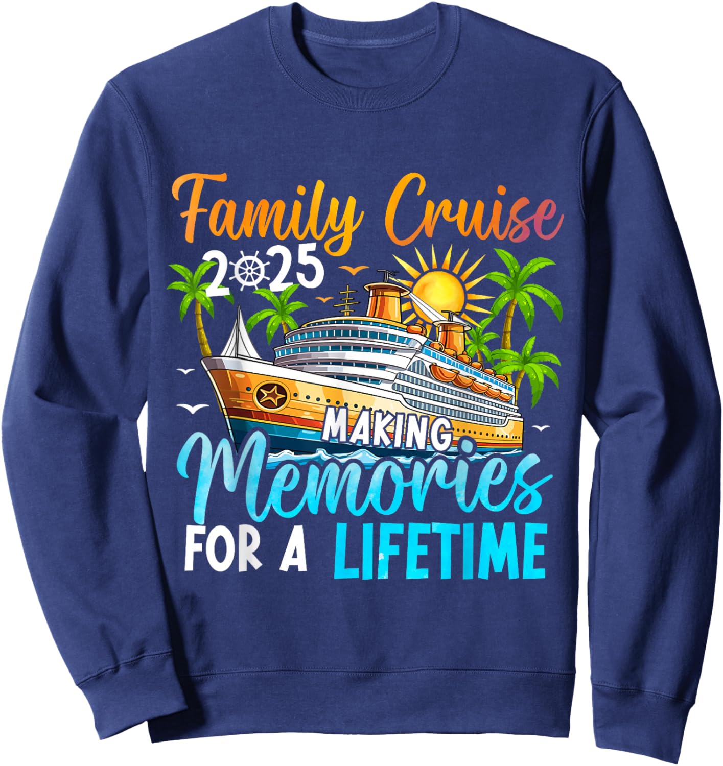 Family Cruise 2025 Family Matching Cruise Vacation Party Sweatshirt - Sweatshirt | Navy