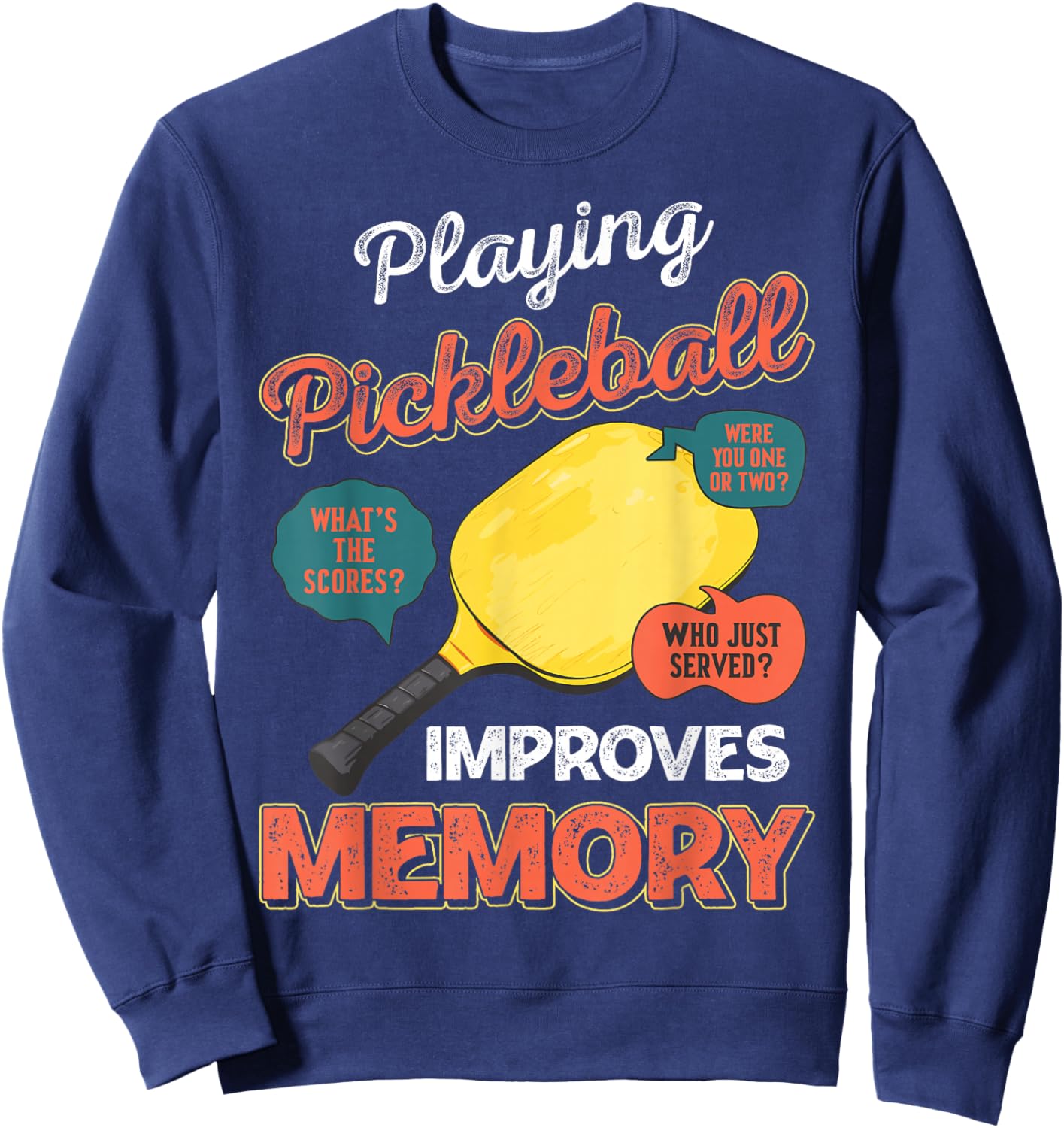 Funny pickleball sayings design Retro Paddle Court Sweatshirt - Sweatshirt | Navy