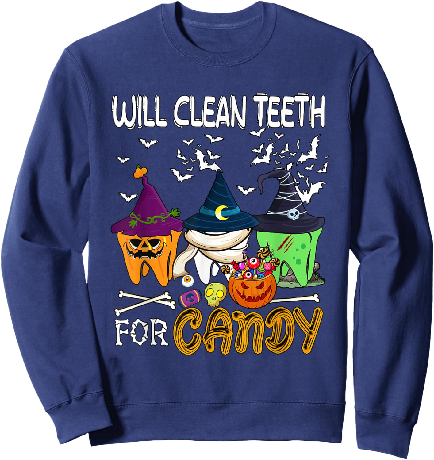 Will Clean Teeth For Candy Christmas Dentis Lover Team Sweatshirt - Sweatshirt | Navy