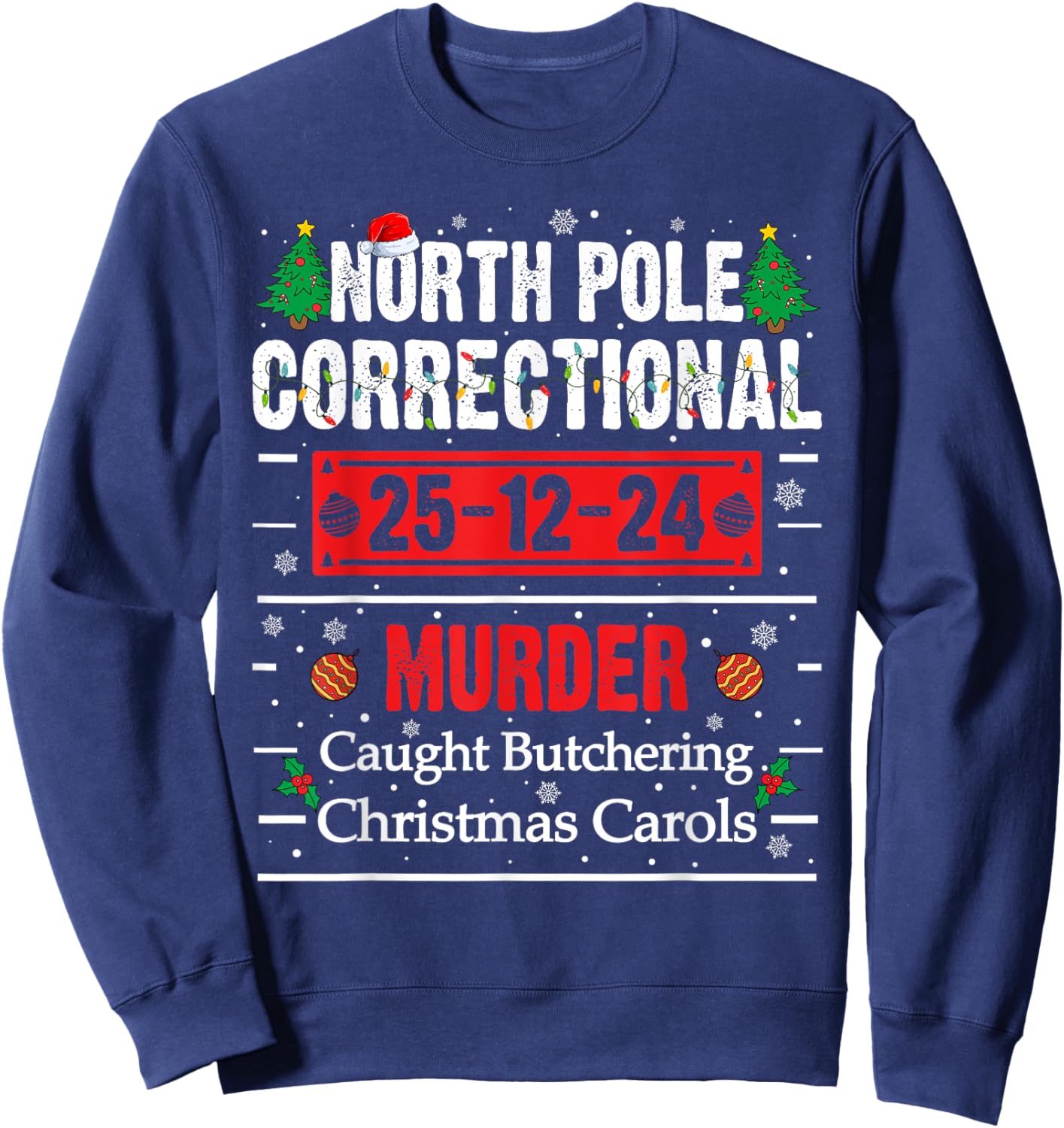 North Pole Correctional Christmas - -Adults, Black, Small, Short Sleeve Sweatshirt - Sweatshirt | Navy