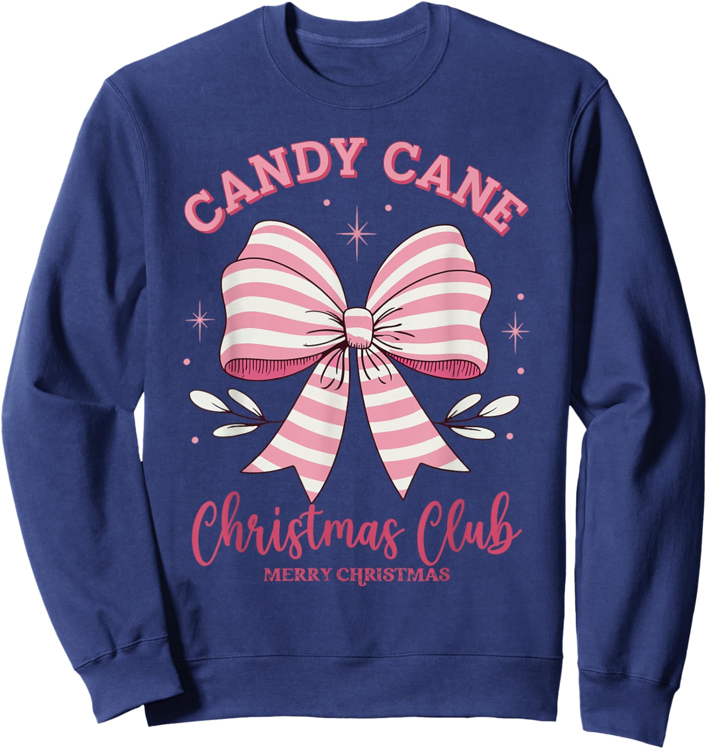 Pink Candy Cane Christmas Club Cute Coquette Bow Women Girl Sweatshirt - Sweatshirt | Navy