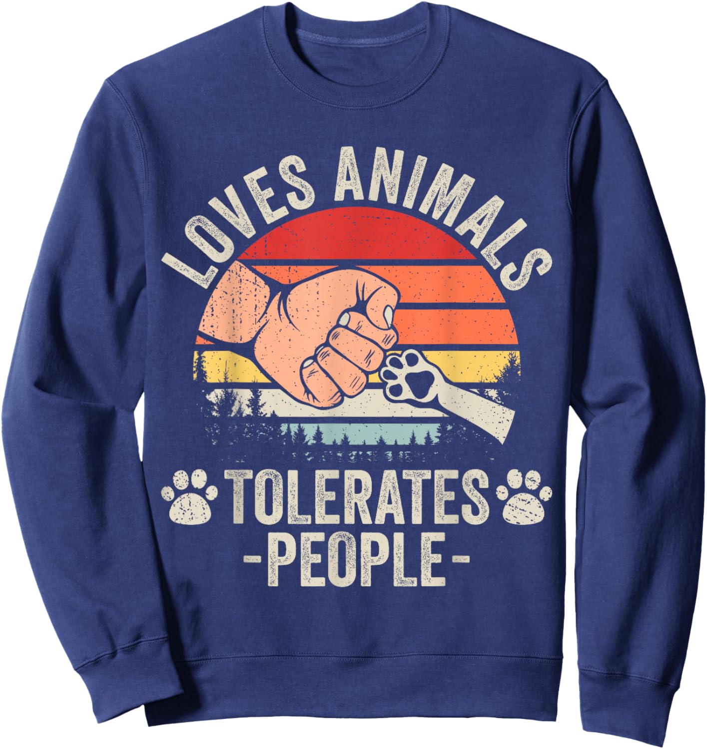 Loves Animals Tolerates People Animal Lover Funny Dog Mom Men Women Girls Kids Sweatshirt - Sweatshirt | Navy