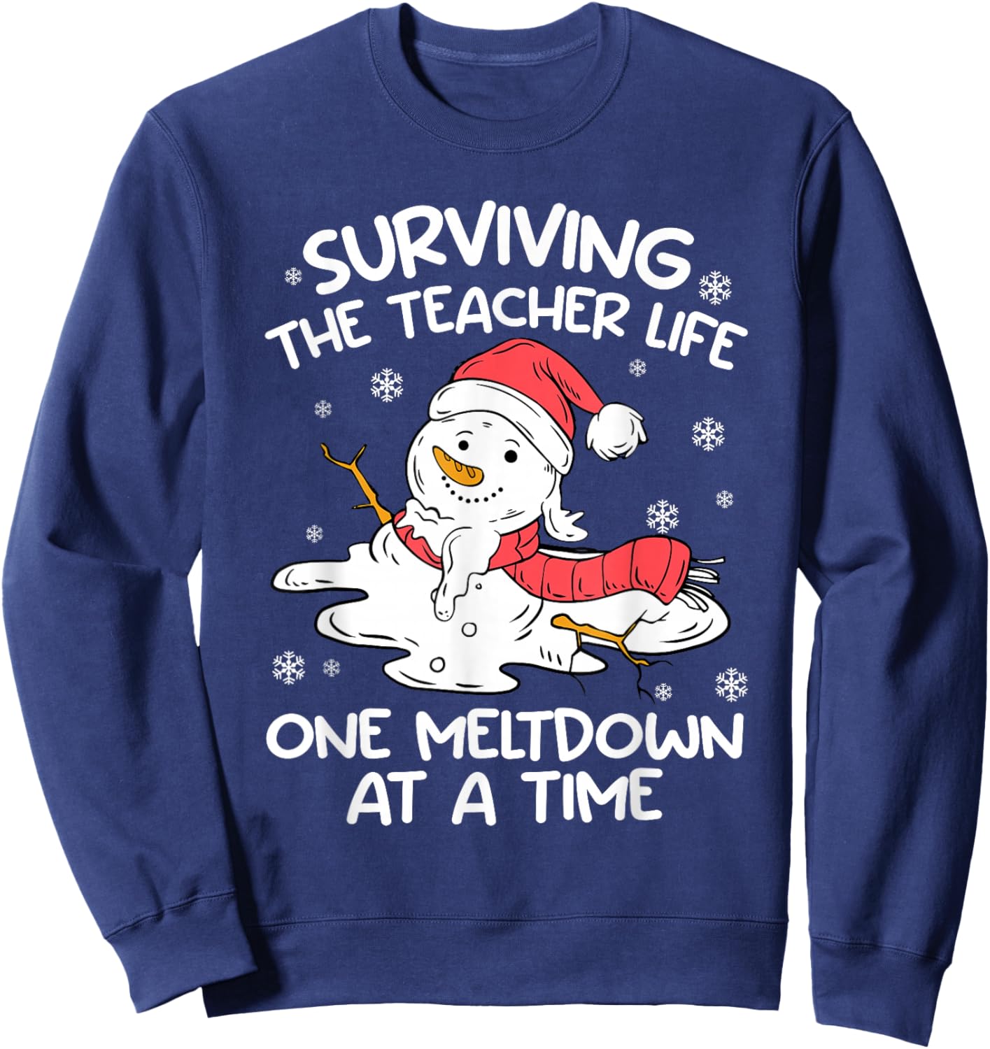 Surviving The Teacher Life One Meltdown Christmas Men Women Sweatshirt - Sweatshirt | Navy