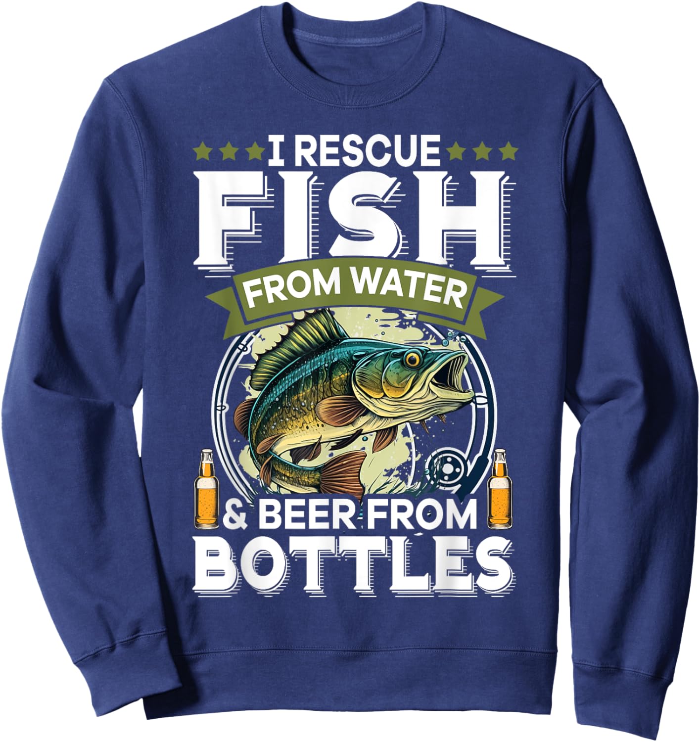 I Rescue Fish From Water and Beer From Bottles Sweatshirt - Sweatshirt | Navy