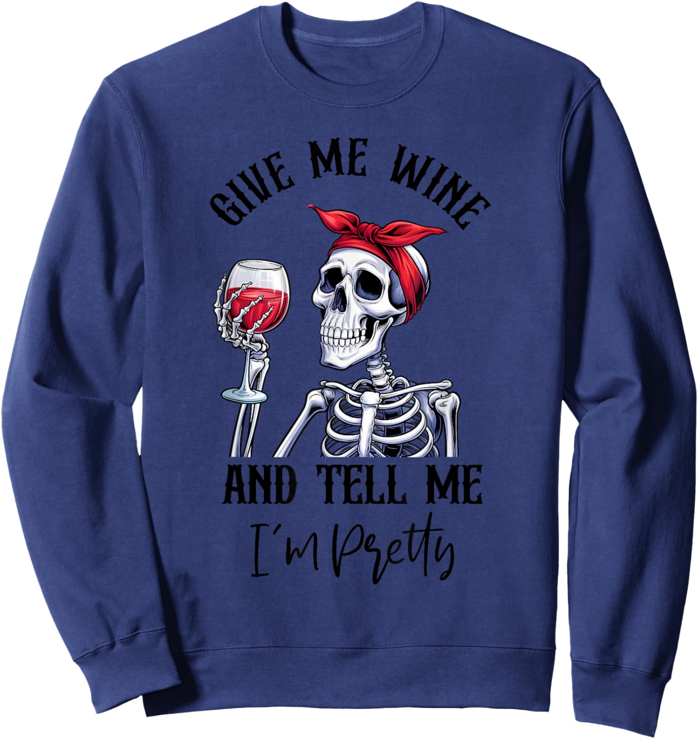 Halloween Skeleton With Red Wine Wine Glass Funny Halloween Sweatshirt - Sweatshirt | Navy