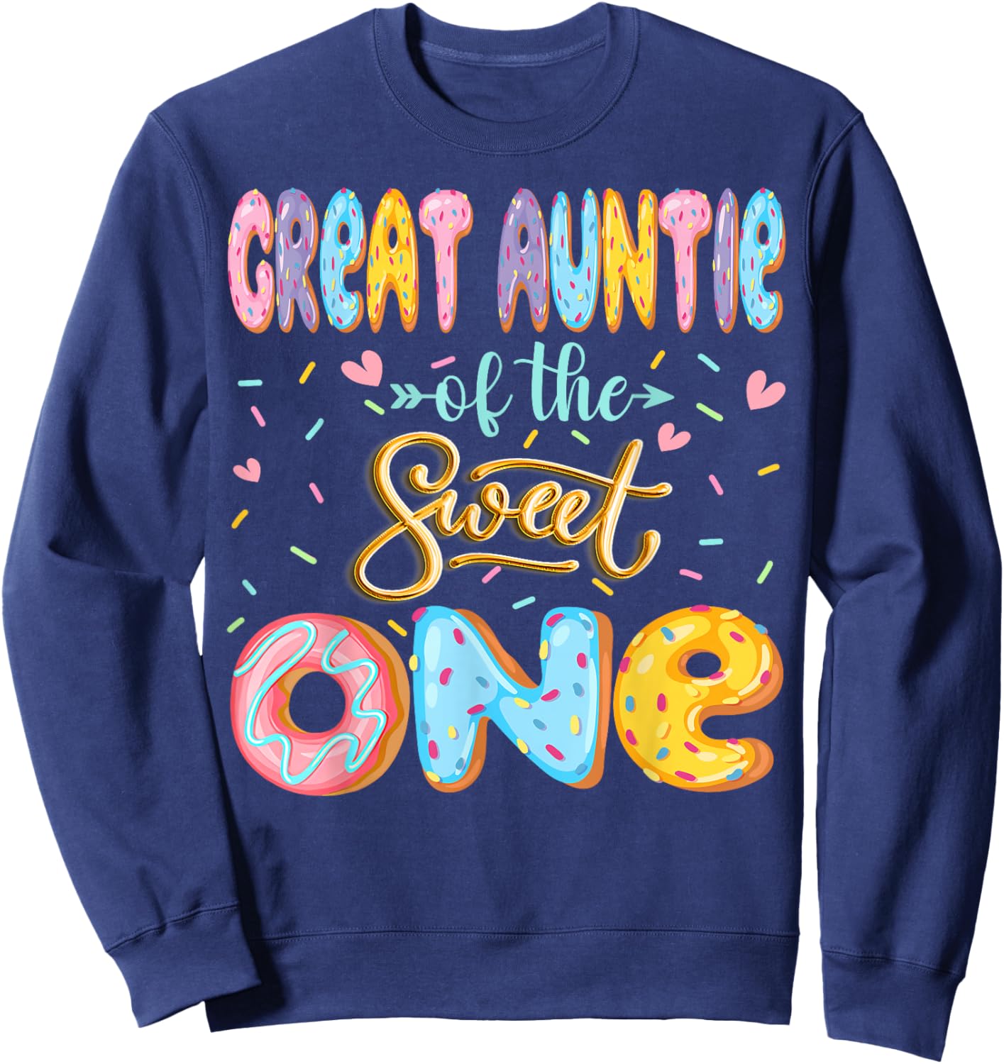 Great Auntie Of The Sweet One 1St Birthday Girl Donut Lover Sweatshirt - Sweatshirt | Navy