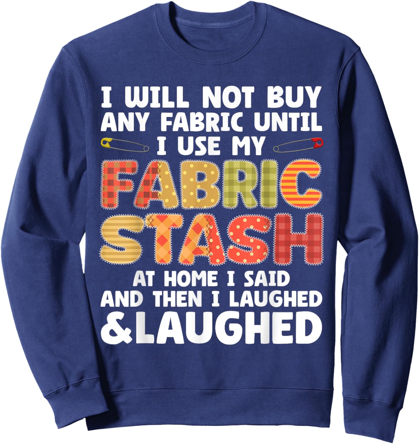 Funny Quilting Art Women Sewing Quilt Sewer Quilter Sweatshirt - Sweatshirt | Navy