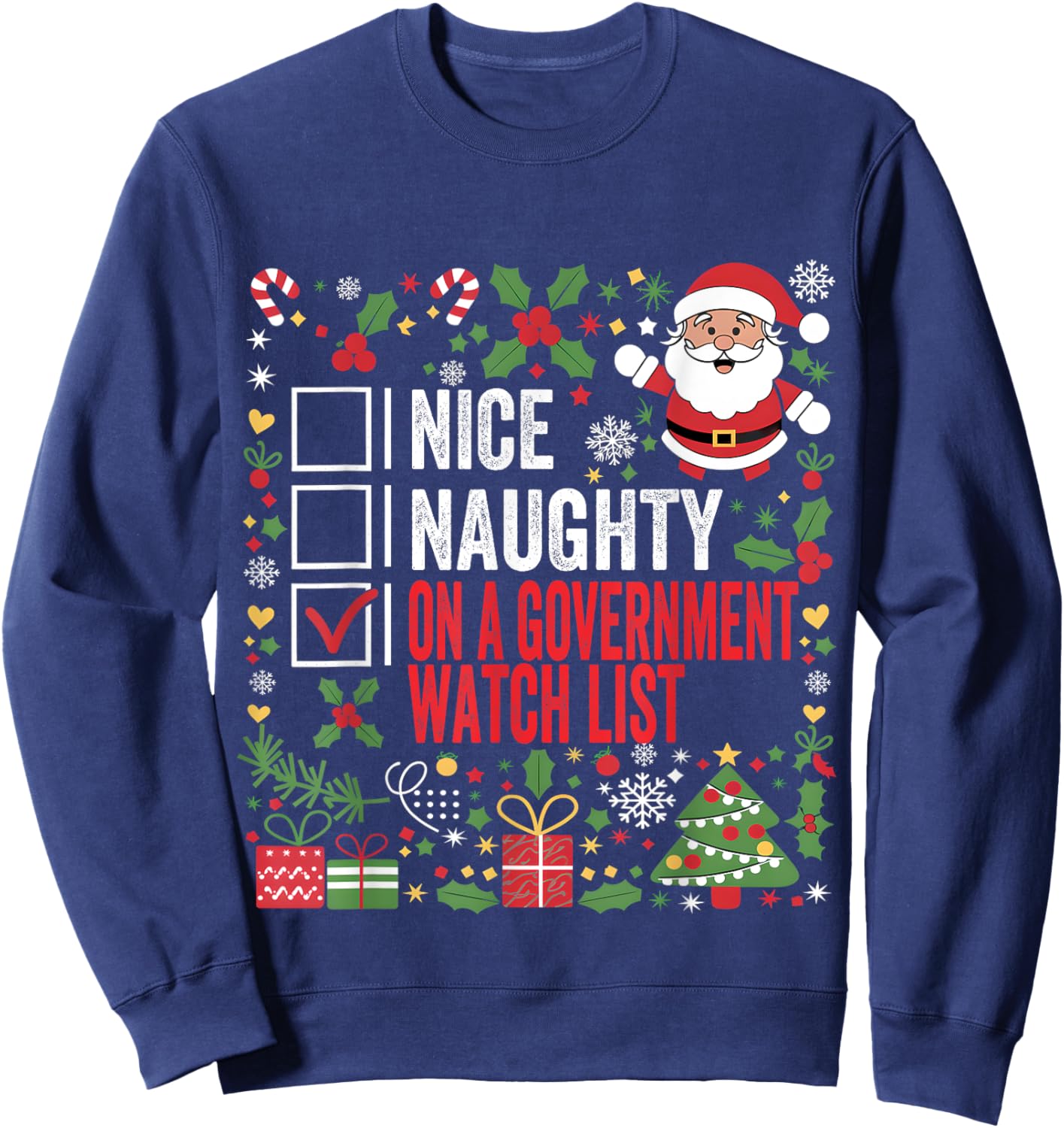 Nice Naughty On A Government Watch List Funny Christmas Sweatshirt - Sweatshirt | Navy