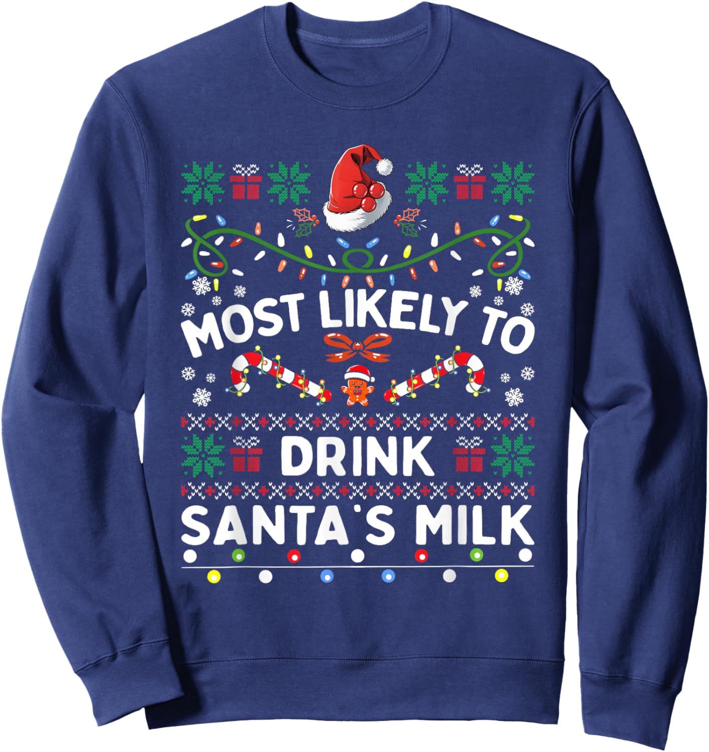 Most Likely To Drink Santa's Milk Funny Christmas Family Sweatshirt - Sweatshirt | Navy