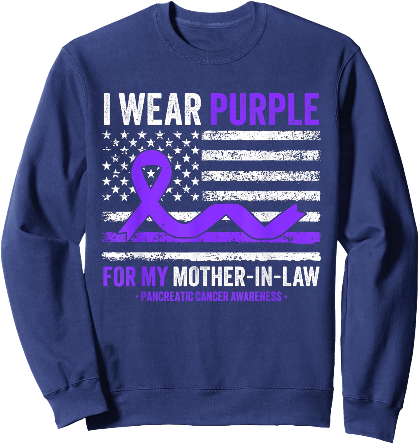 I Wear Purple For My Mother-In-Law Pancreatic Cancer Sweatshirt - Sweatshirt | Navy