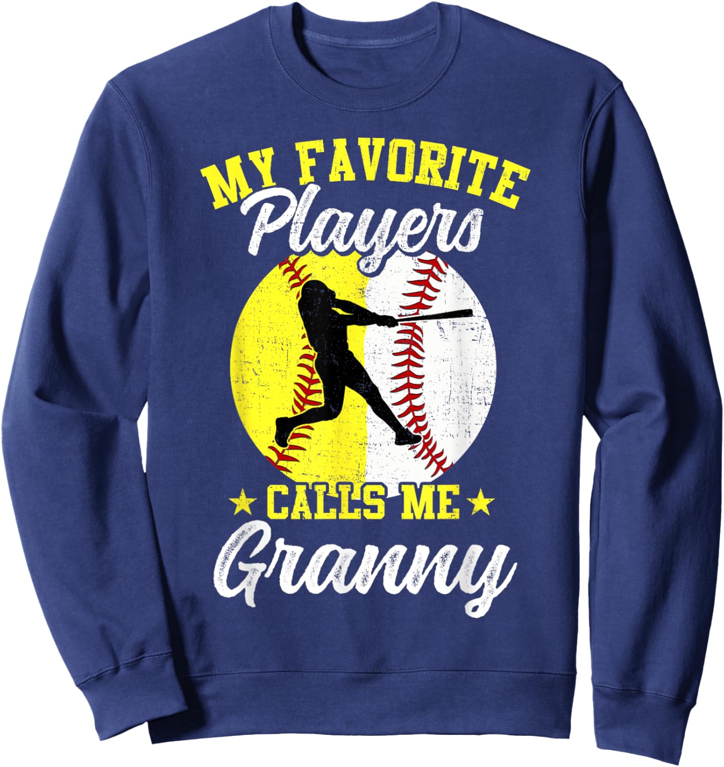 My Favorite Baseball Softball Players Calls Me Granny Sweatshirt - Sweatshirt | Navy