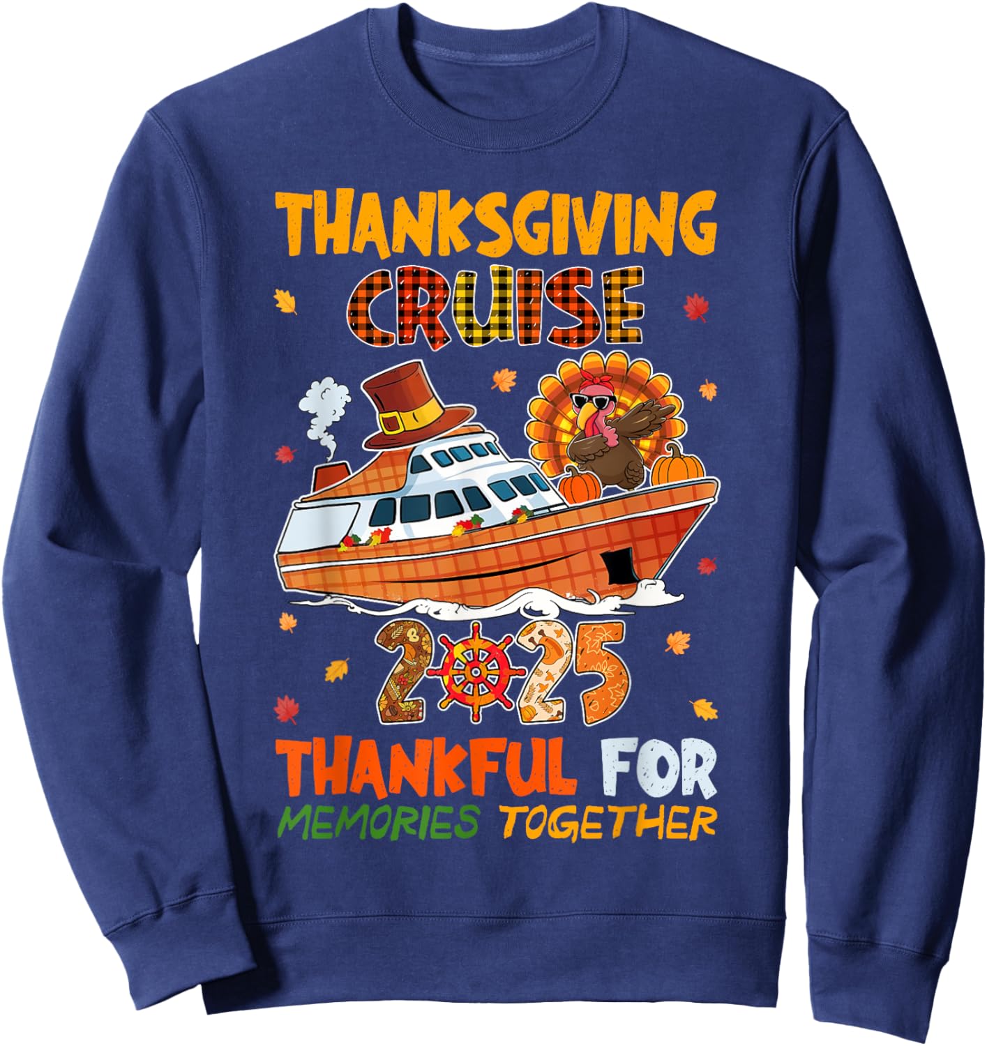 Thanksgiving Cruise 2025 Thankful For Memories Together Sweatshirt - Sweatshirt | Navy