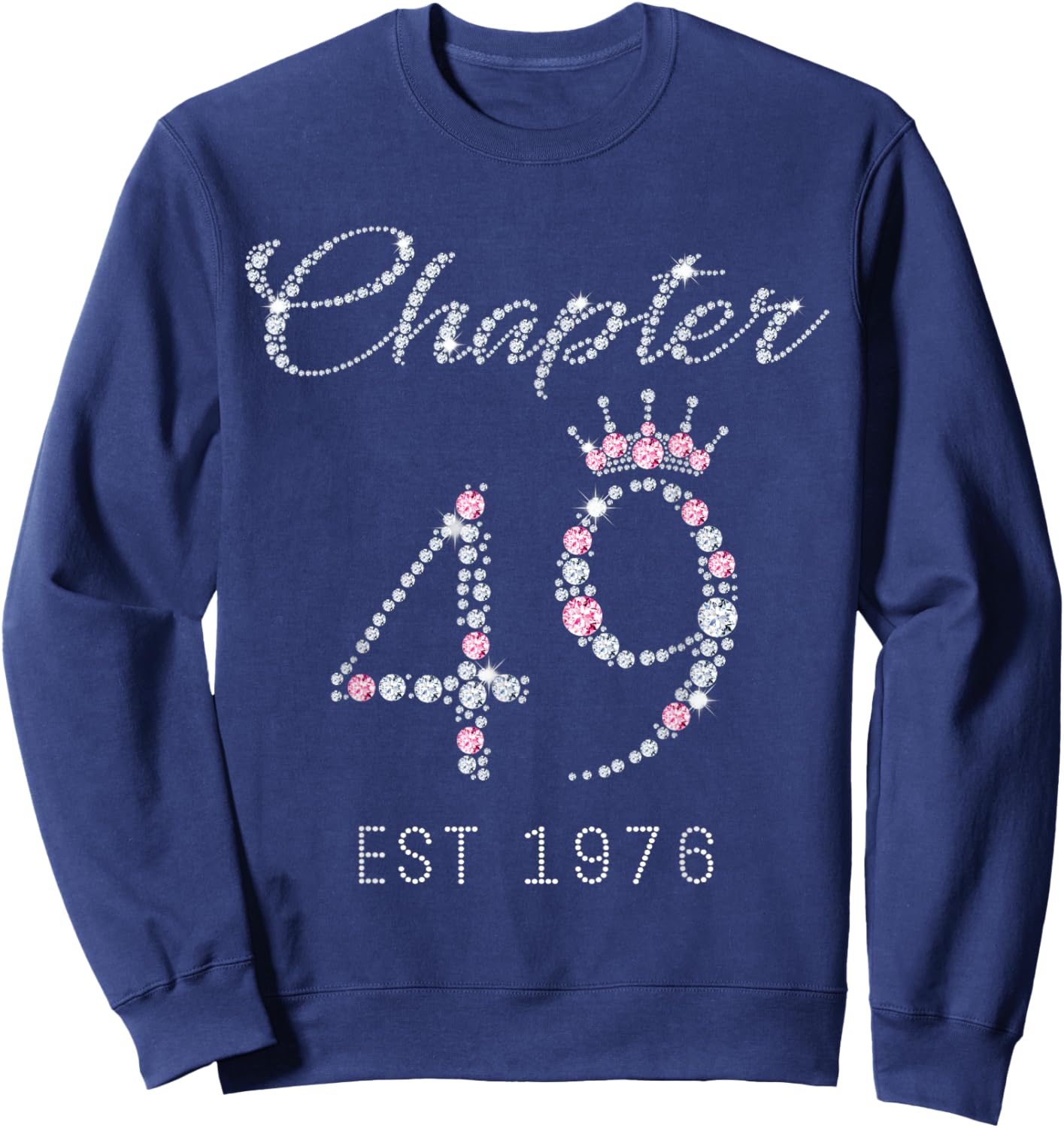 Chapter 49 EST 1976 49Th Birthday Gift Sweatshirt - Sweatshirt | Navy