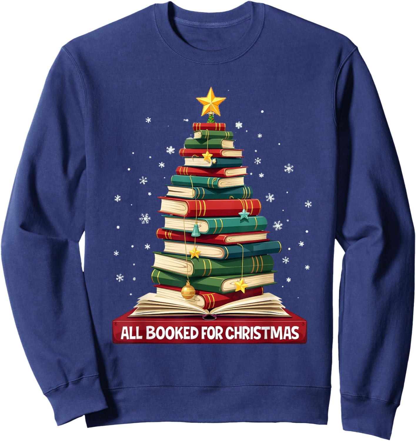 All Booked For Christmas Reading Book Lover Holiday Reader Sweatshirt - Sweatshirt | Navy
