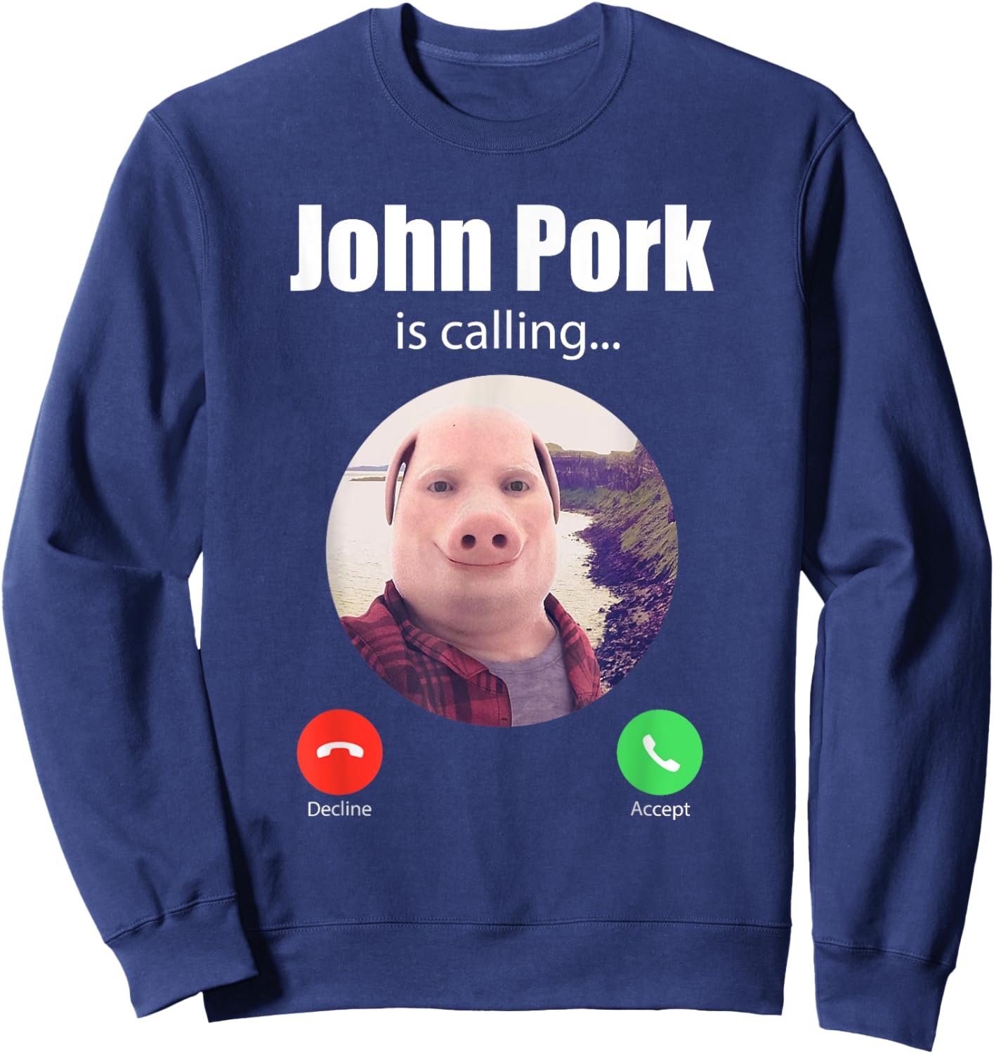 Classic Art Funny John Pork Is Calling Outfit Awesome Meme Sweatshirt - Sweatshirt | Navy