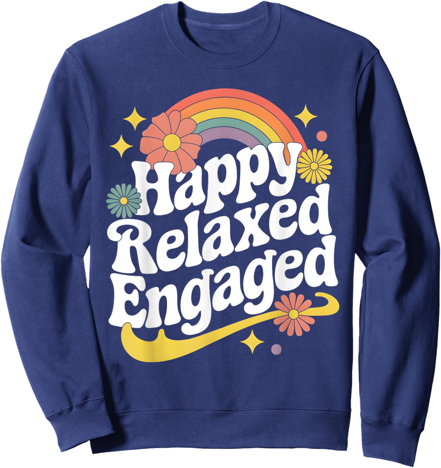 Happy Relaxed Engaged Behavior Analyst ABA Therapist Groovy Sweatshirt - Sweatshirt | Navy