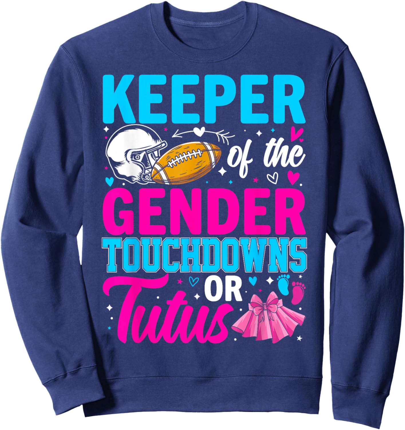 Football Gender Reveal Decorations Baby Shower Co Touchdown or Tutus Funny Keeper of Gender Baby Reveal Party Sweatshirt - Sweatshirt | Navy
