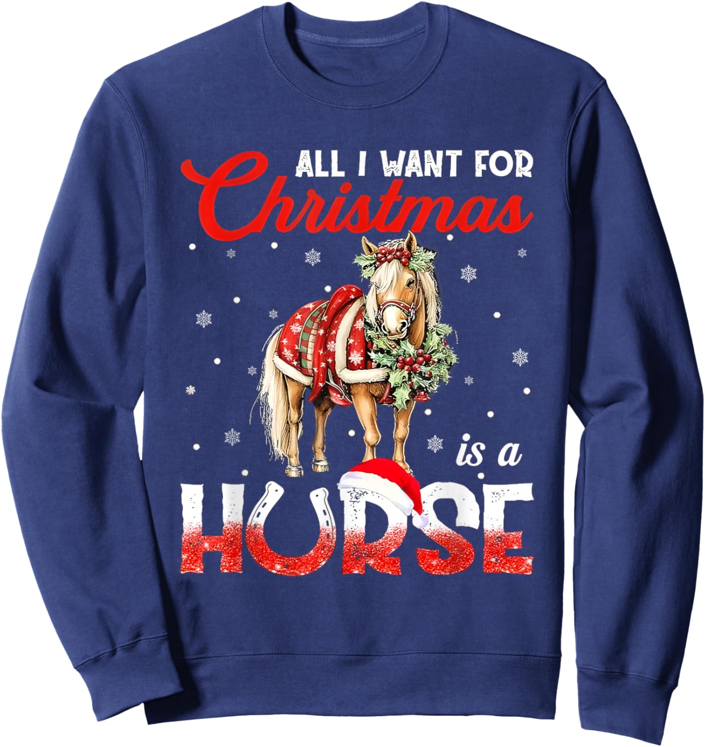 All I Want For Christmas Is A Horse Sweatshirt - Sweatshirt | Navy