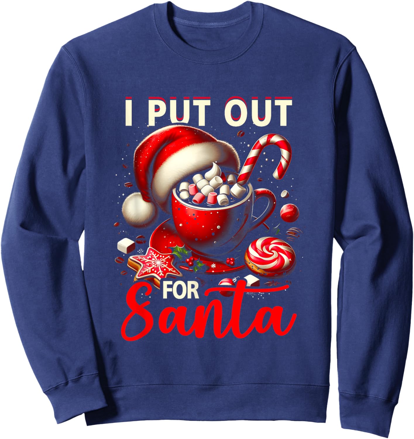 Naughty I Put Out For Santa Christmas Xmas Cream Coffee Sweatshirt - Sweatshirt | Navy