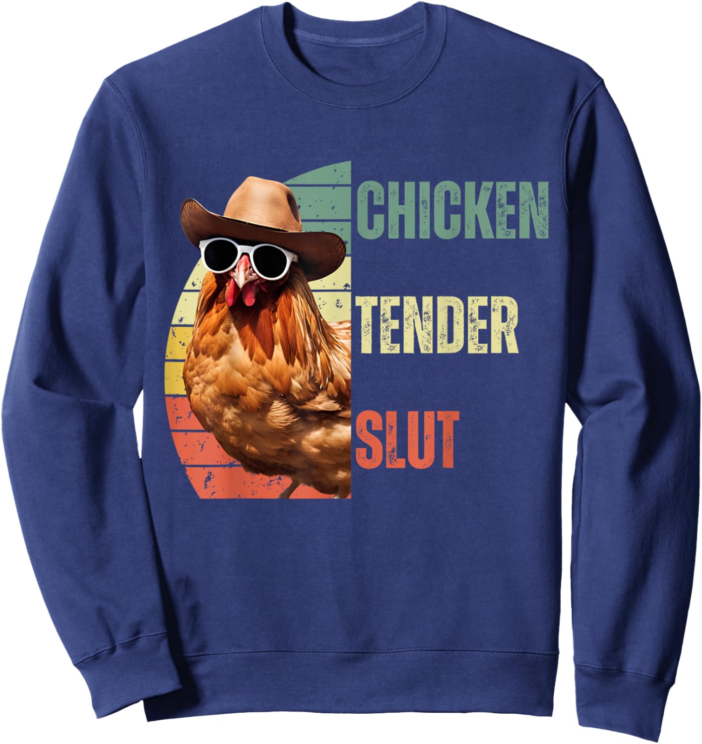 Chicken Tender Slut Sunglasses Retro Vintage Adult Humor Sweatshirt - Sweatshirt | Navy