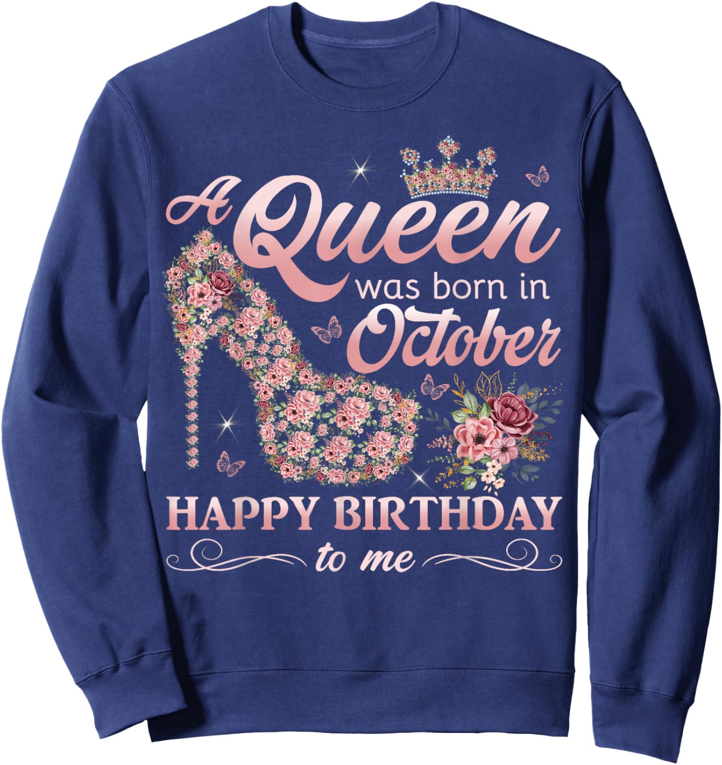 Queen Was Born in October Women Girl Ladies October Birthday Sweatshirt - Sweatshirt | Navy