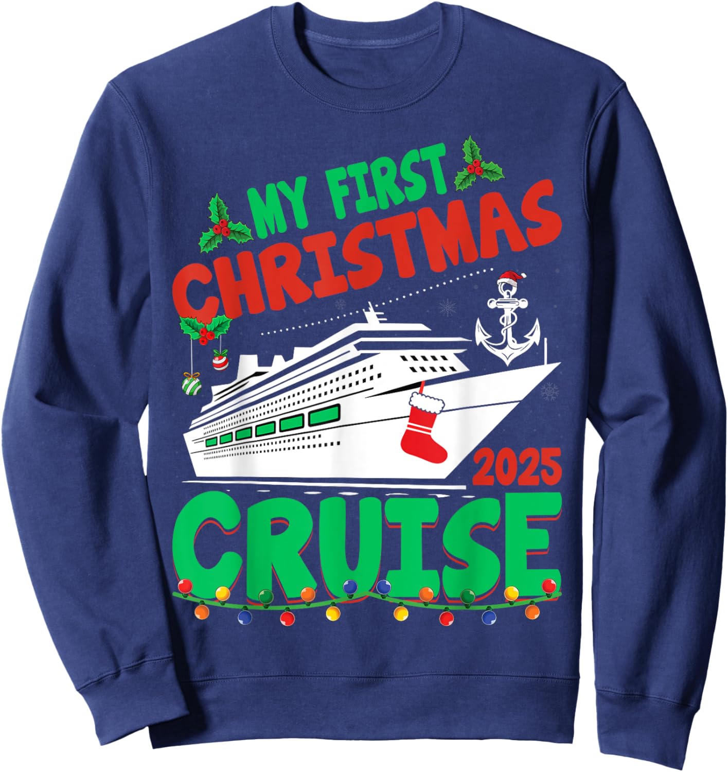 My First Christmas Cruise 2025 Cruise Ship Vacation Xmas Sweatshirt - Sweatshirt | Navy