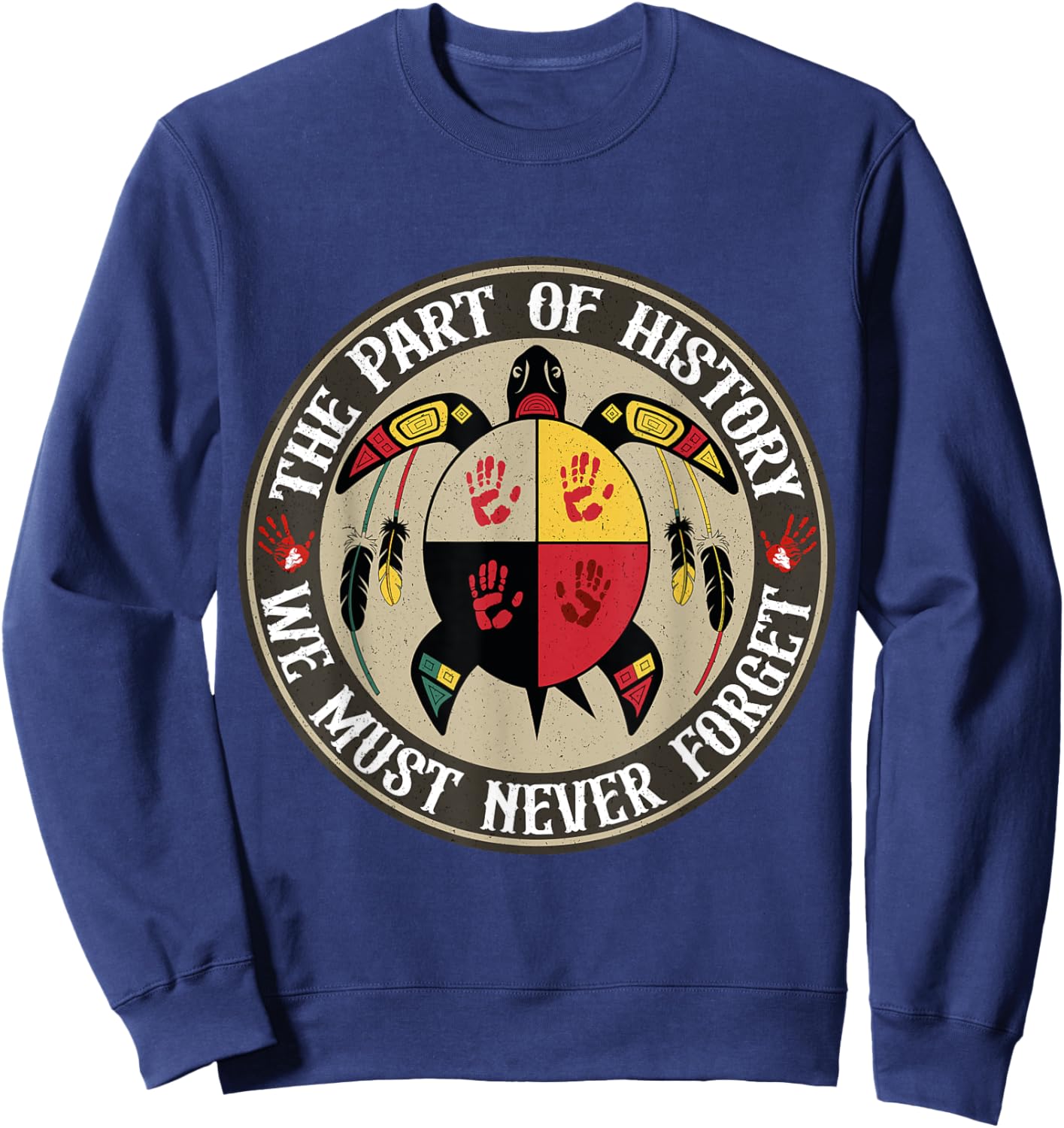 Medicine Wheel Turtle MMIW Native Americans Sweatshirt - Sweatshirt | Navy
