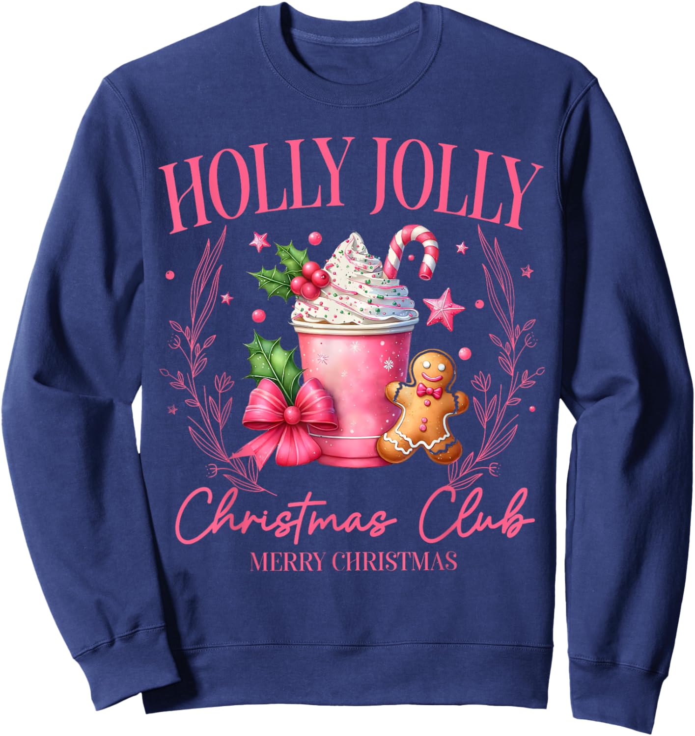 Holly Christmas Jolly Club,Xmas Gingerbread,Pink Xmas Coffee Sweatshirt - Sweatshirt | Navy
