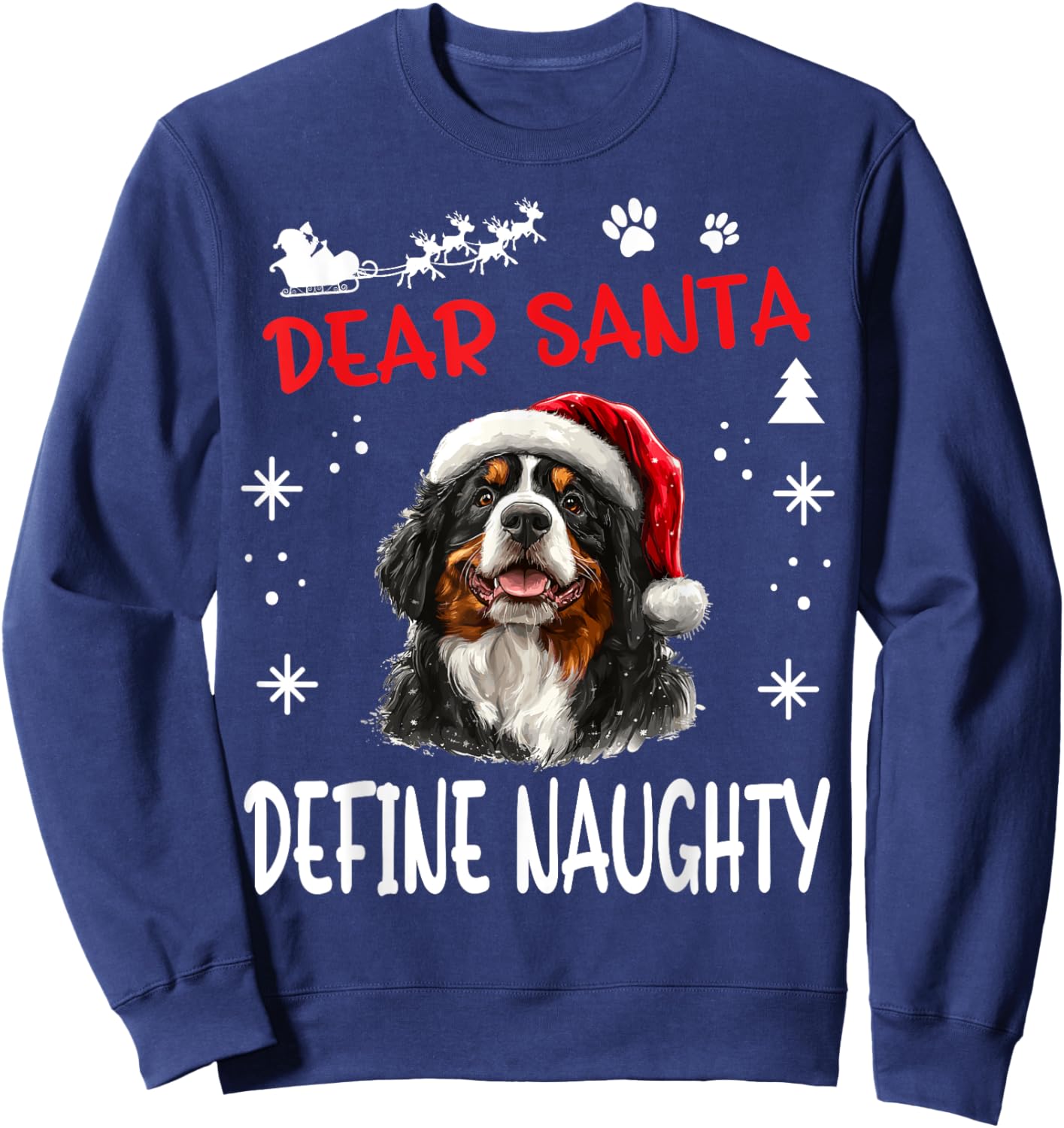 Cute Bernese Mountain Dog Christmas Dear Santa Define Sweatshirt - Sweatshirt | Navy