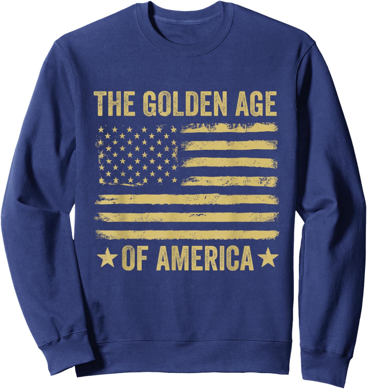 Patriotic The Golden Age of America US Flag Sweatshirt - Sweatshirt | Navy