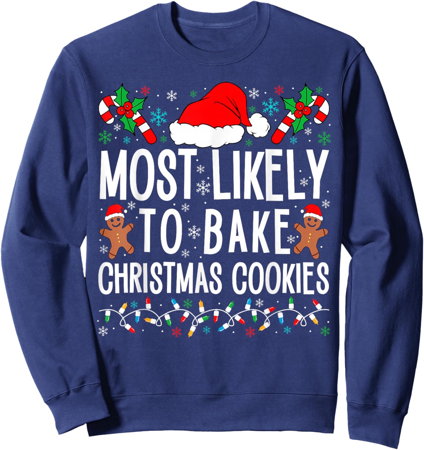 Most Likely To Bake Christmas Cookie Funny Xmas Matching Sweatshirt - Sweatshirt | Navy