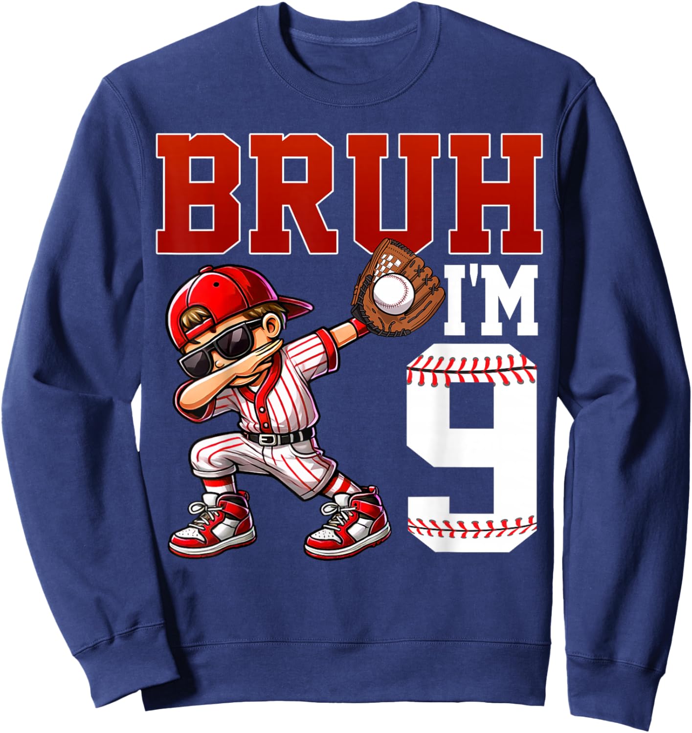 Bruh I'm 9 Baseball 9th Bday Party 9 Years Old Sweatshirt - Sweatshirt | Navy
