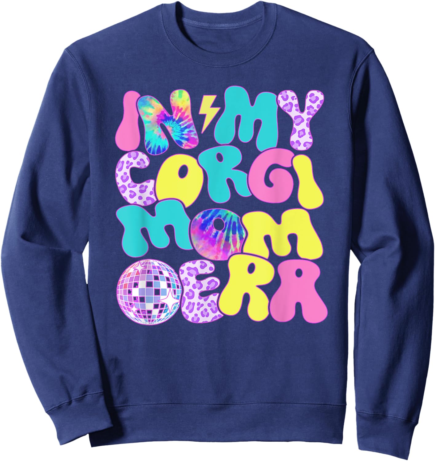 Disco Tie Dye In My Corgi Mom Era Sweatshirt - Sweatshirt | Navy