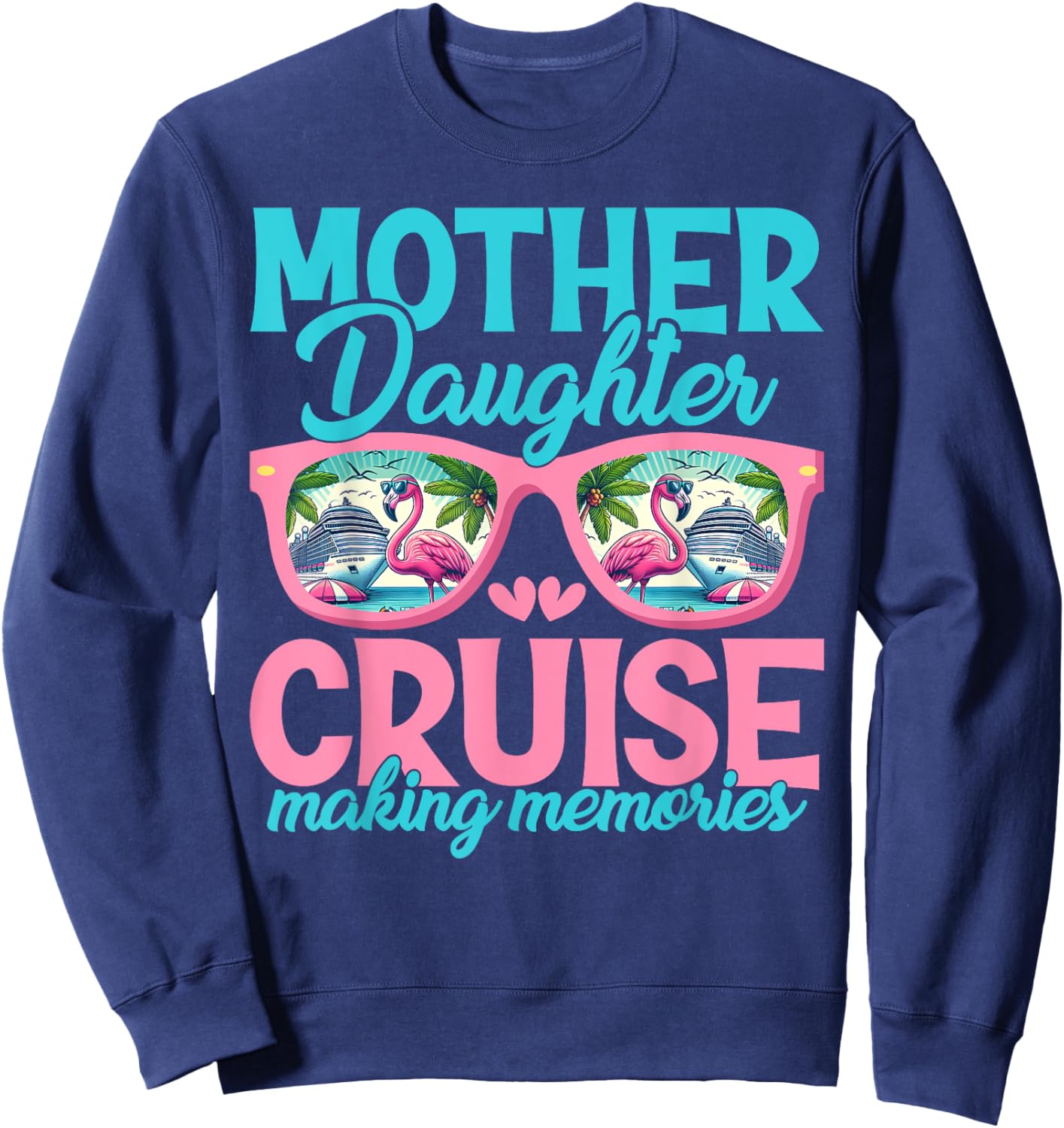Mother Daughter Cruise Trip Matching Cruising Squad Sweatshirt - Sweatshirt | Navy