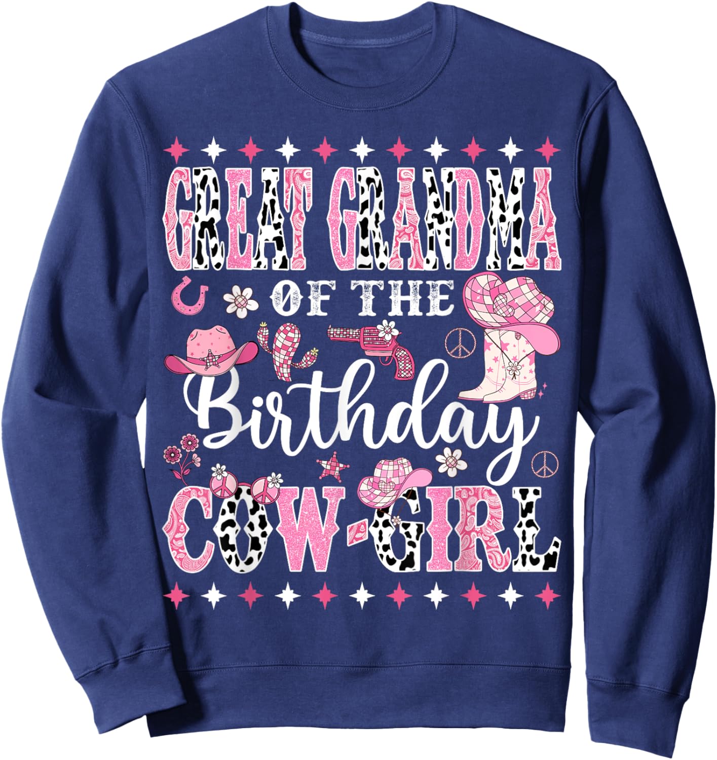 Great Grandma Of The Birthday CowGirl Rodeo CowGirl Birthday Sweatshirt - Sweatshirt | Navy