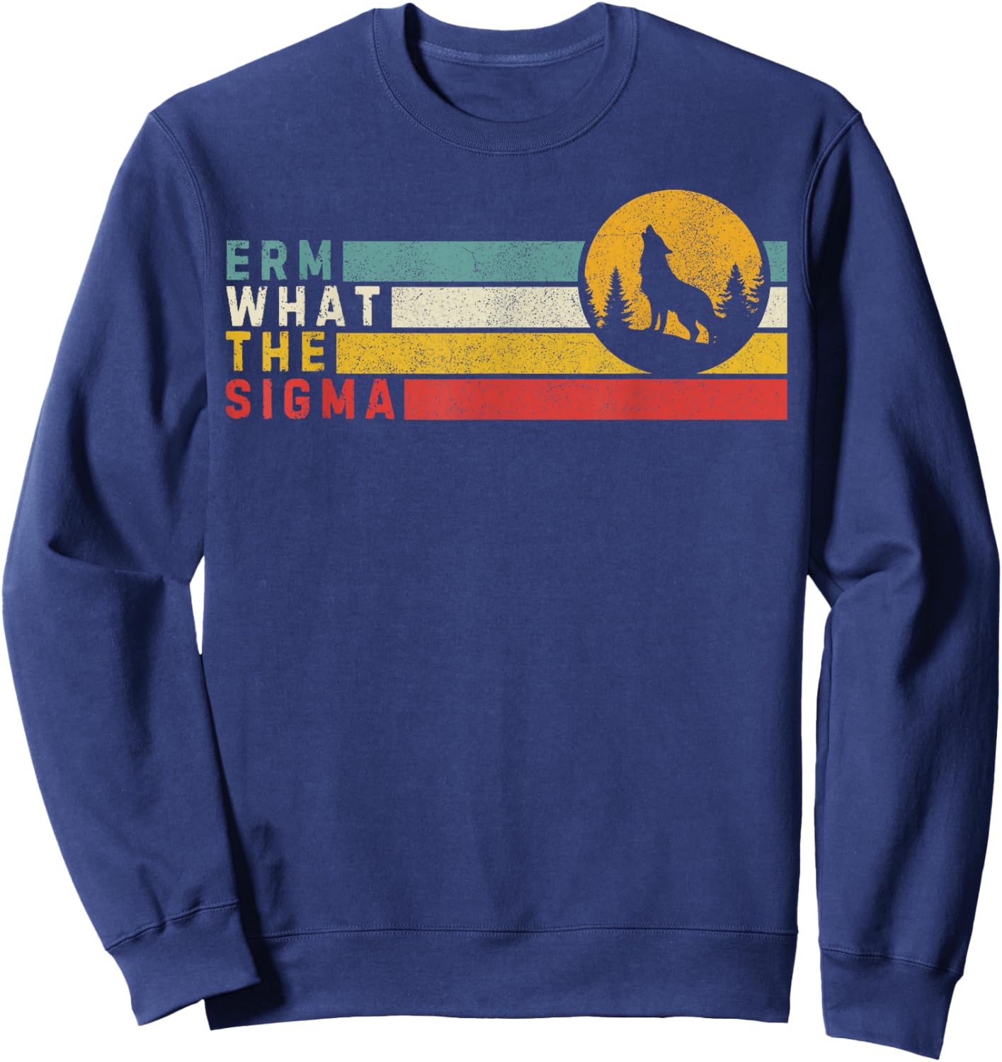 What The Sigma Teen Slang For A Cool Dude Meme Alpha Wolf Sweatshirt - Sweatshirt | Navy
