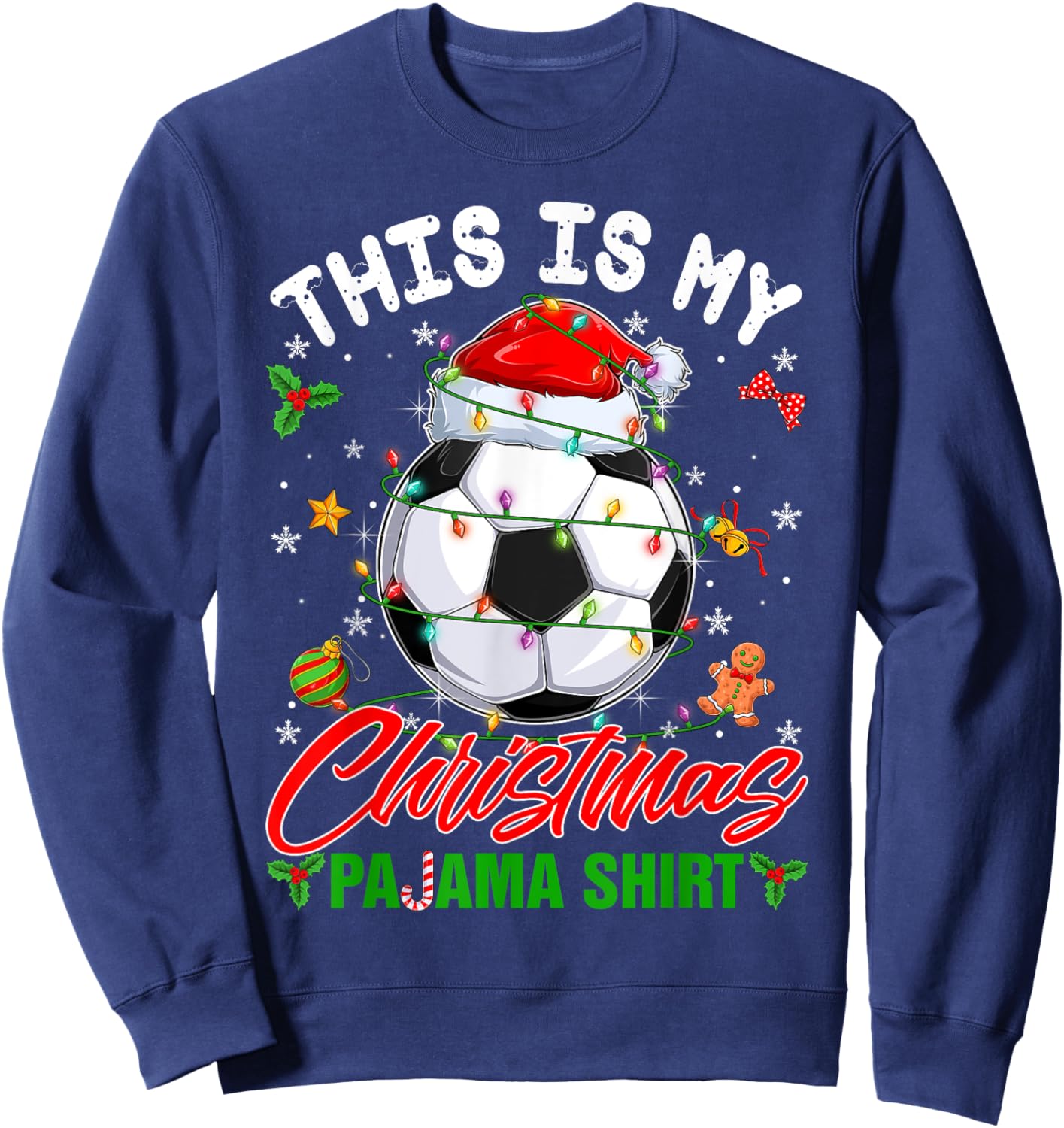 This Is My Christmas Pajama Shirt Soccer Santa Hat Xmas PJS Sweatshirt - Sweatshirt | Navy
