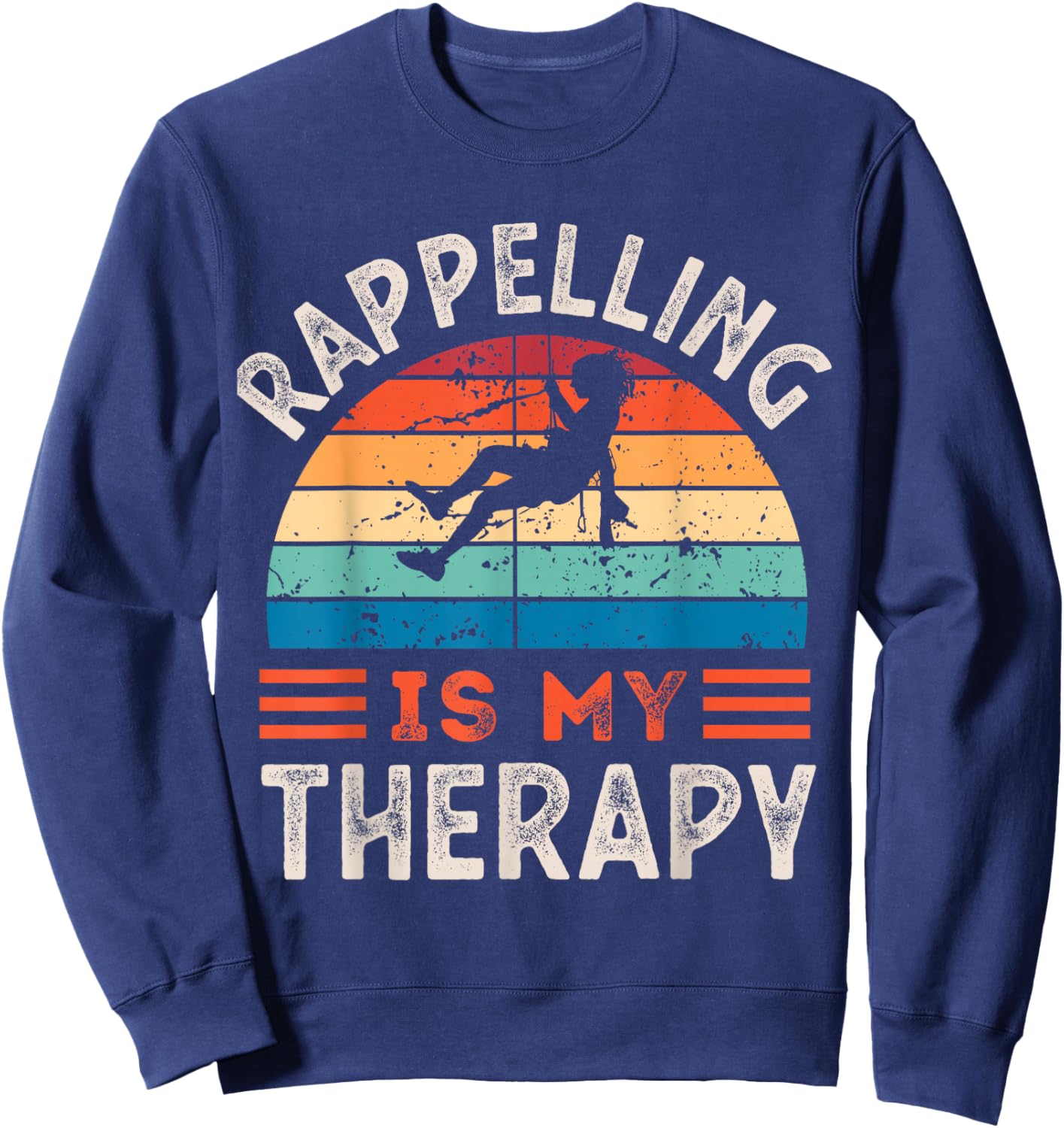 Rappelling is my Therapy Funny Sweatshirt - Sweatshirt | Navy