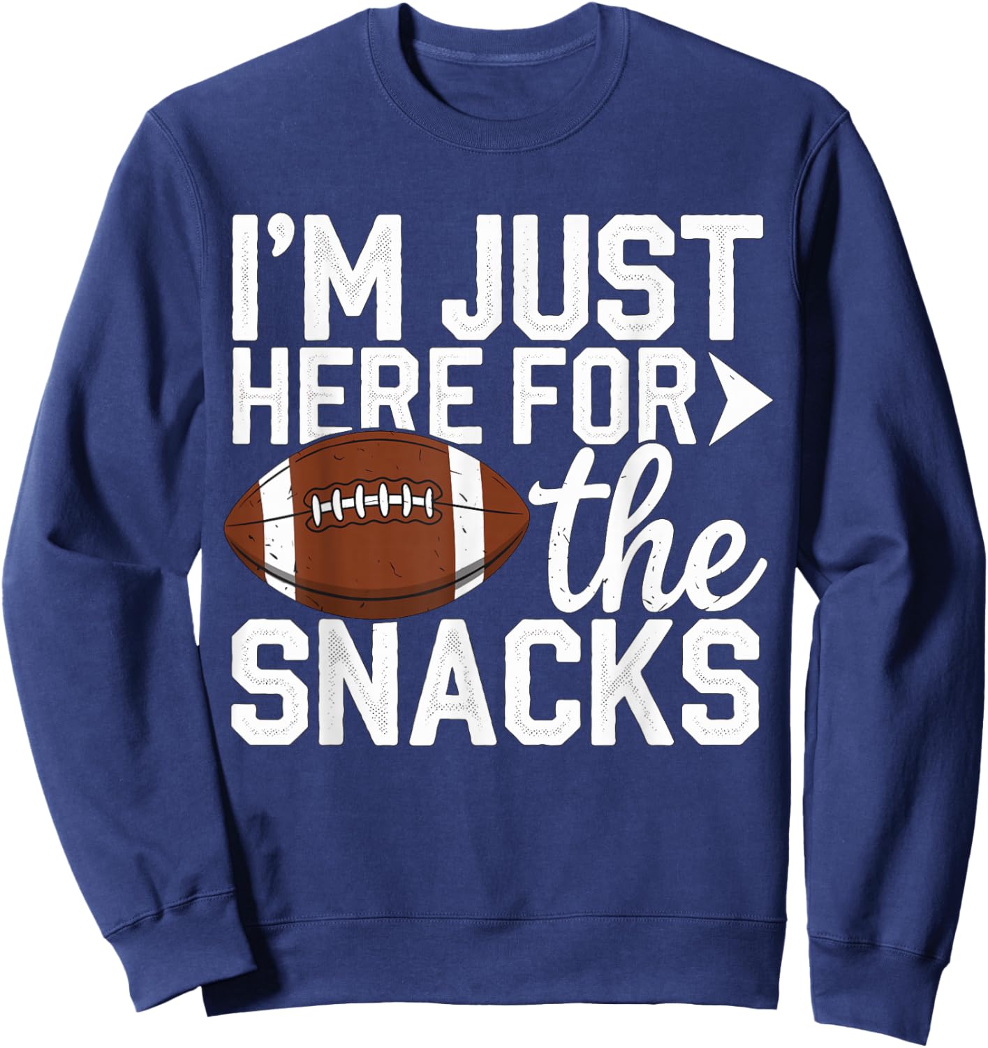 I'm just here for the Snacks Football Brother Sister Sweatshirt - Sweatshirt | Navy