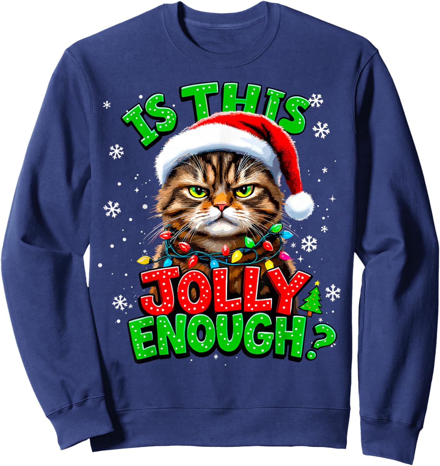 Is This Jolly Enough? Christmas Lights Santa Cat Xmas Party Sweatshirt - Sweatshirt | Navy