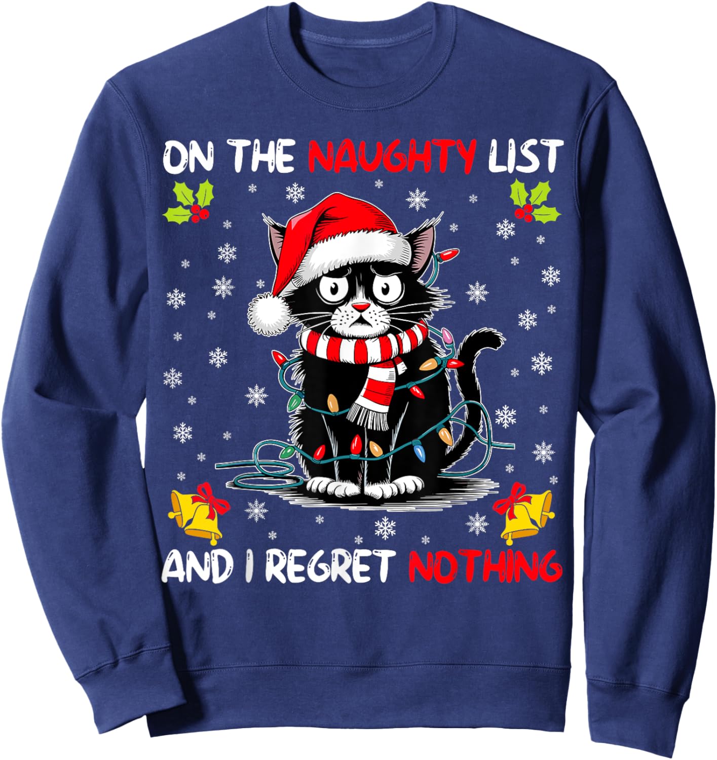 On The Naughty List And I Regret Nothing Funny Cat Christmas Men Women Kids Sweatshirt - Sweatshirt | Navy
