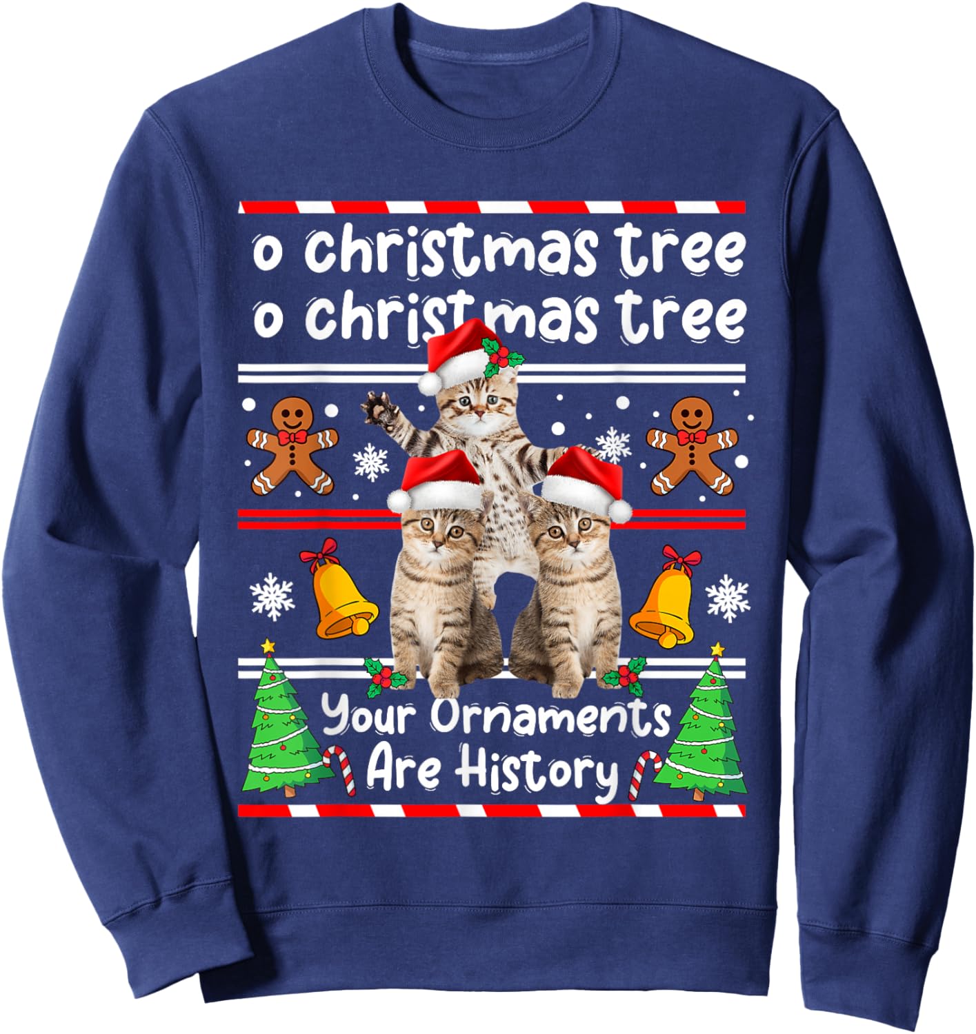 Christmas Oh Christmas Tree Your Ornaments are History Funny Cat Xmas - Black, Small, -Adults, -Kids, Short Sleeve, , Animal Print, Christmas, Cotton Blend, Machine Wash Sweatshirt - Sweatshirt | Navy